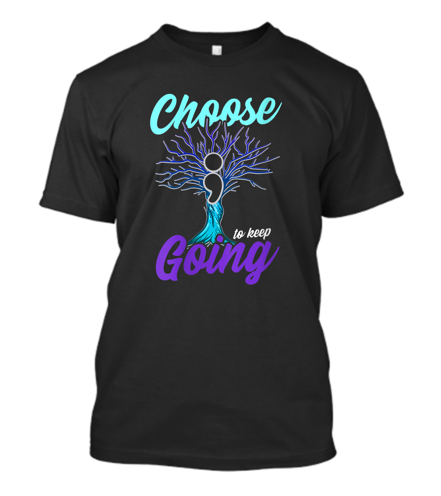 Choose To Keep Going Women Suicide Prevention Awareness Semicolon Tree T-Shirt