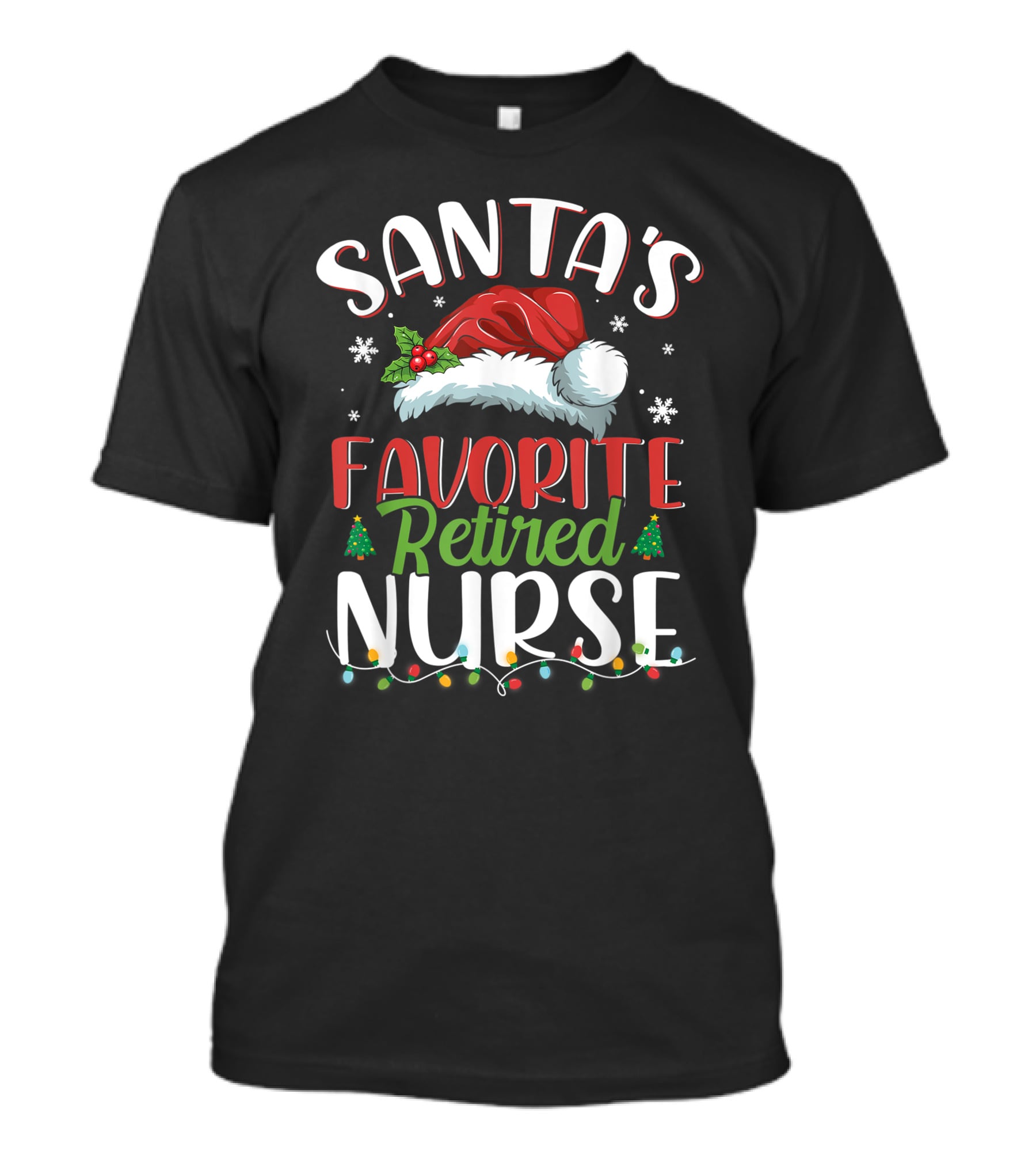 Santa's Favorite Retired Nurse Christmas Santa Hat Lights Snowflakes Holiday Cheer T-Shirt