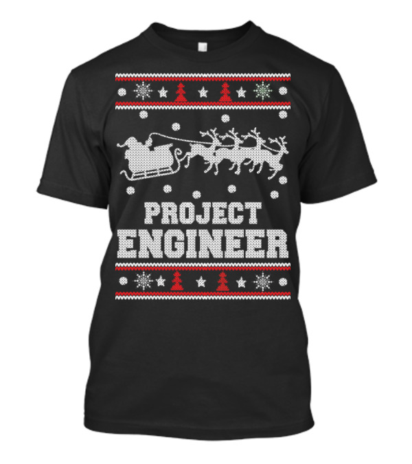 Project Engineer Ugly Christmas Sweater Santa Reindeer Snowflakes T-Shirt