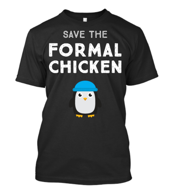 Save The Formal Chicken Penguin Wearing Blue Beanie T-Shirt