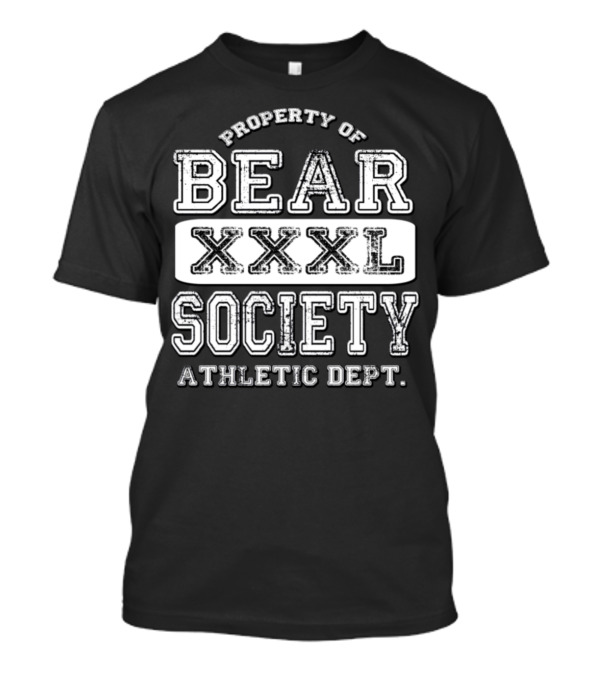 Property Of Bear XXXL Society Athletic Dept T-Shirt