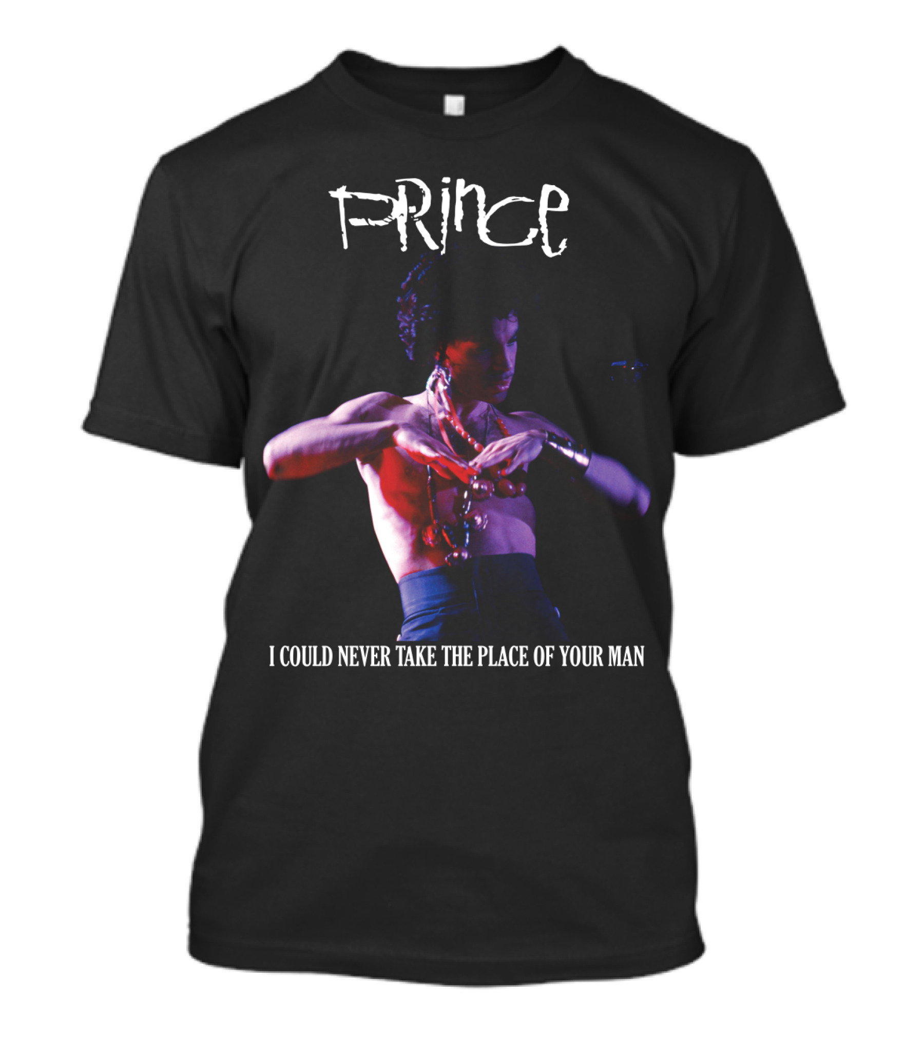 Prince I Could Never Take The Place Of Your Man T-Shirt
