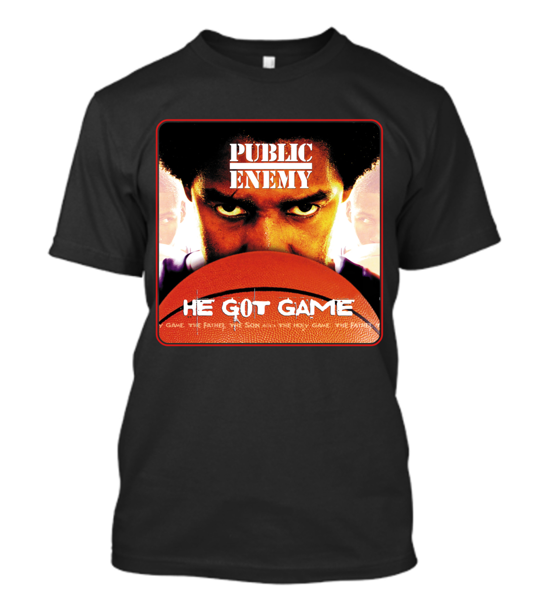 Public Enemy He Got Game The Father The Son And The Holy Game T-Shirt