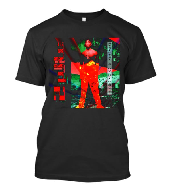 Strictly 4 My N.I.G.G.A.Z. Tupac Shakur T-Shirt