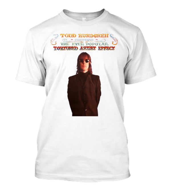 Todd Rundgren Presents The Ever Popular Tortured Artist Effect T-Shirt