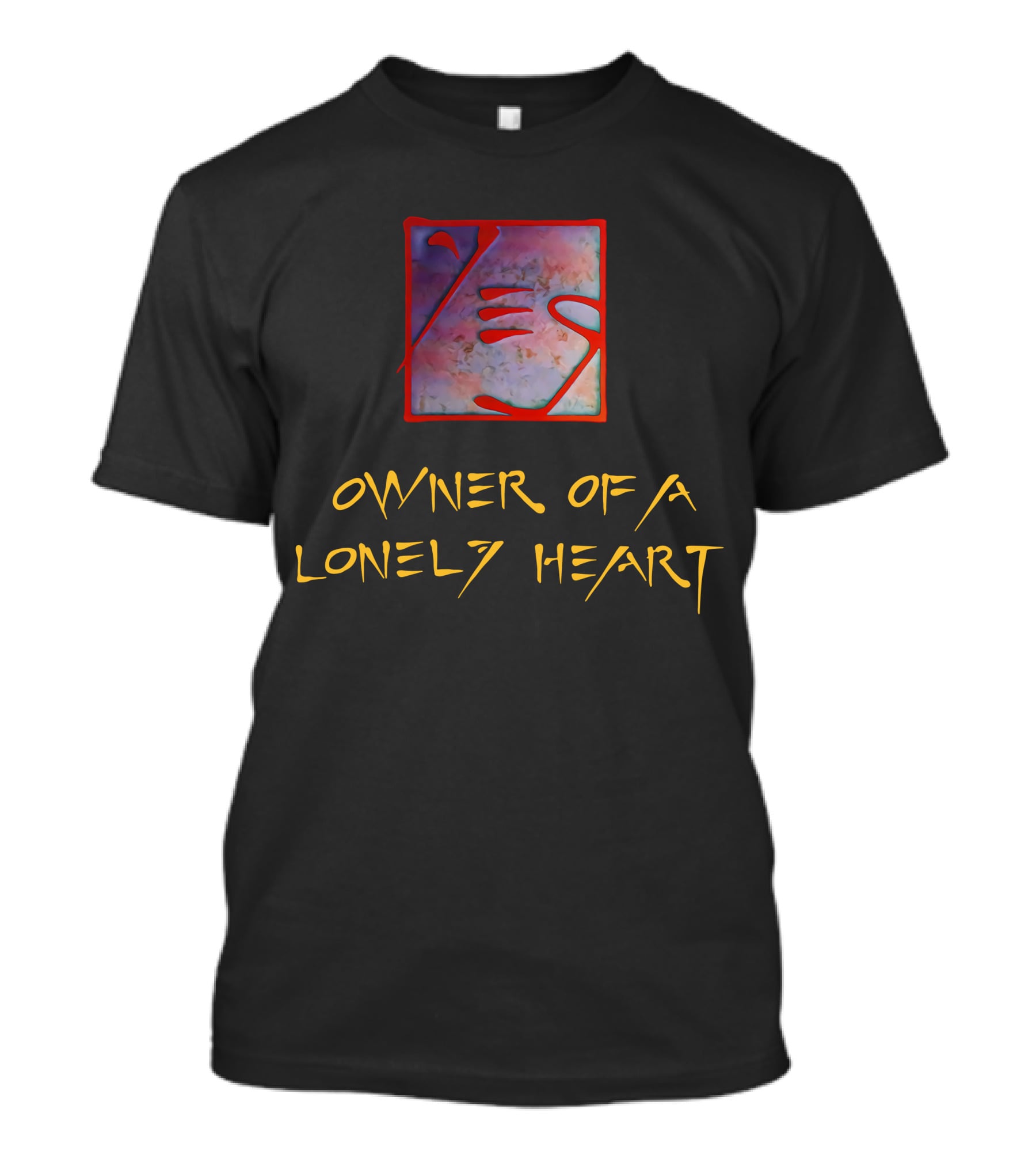 Yes Owner Of A Lonely Heart T-Shirt
