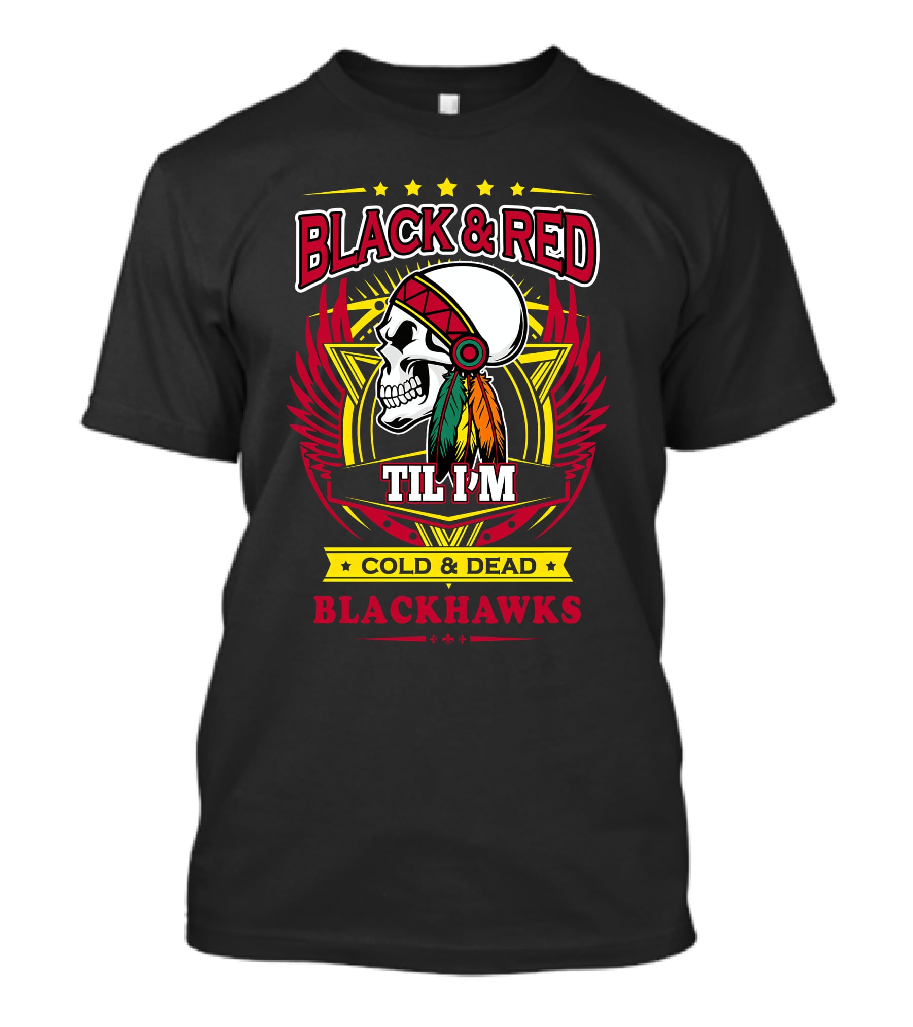 Black & Red Til I'm Cold & Dead Blackhawks T-Shirt