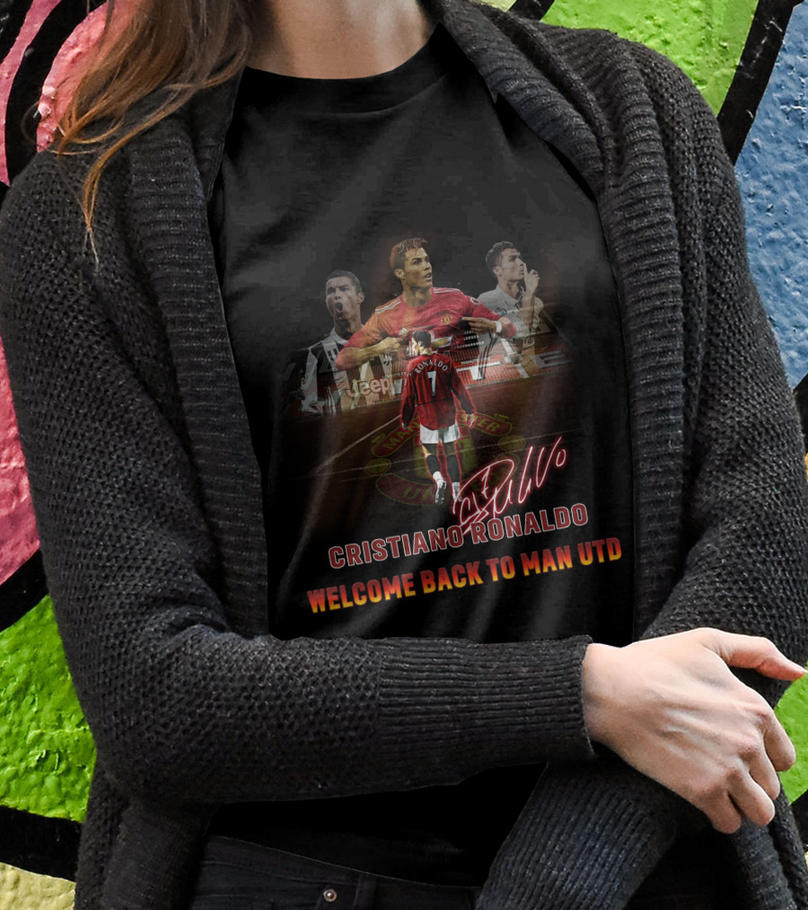 Cristiano Ronaldo Welcome Back To Man Utd T-Shirt