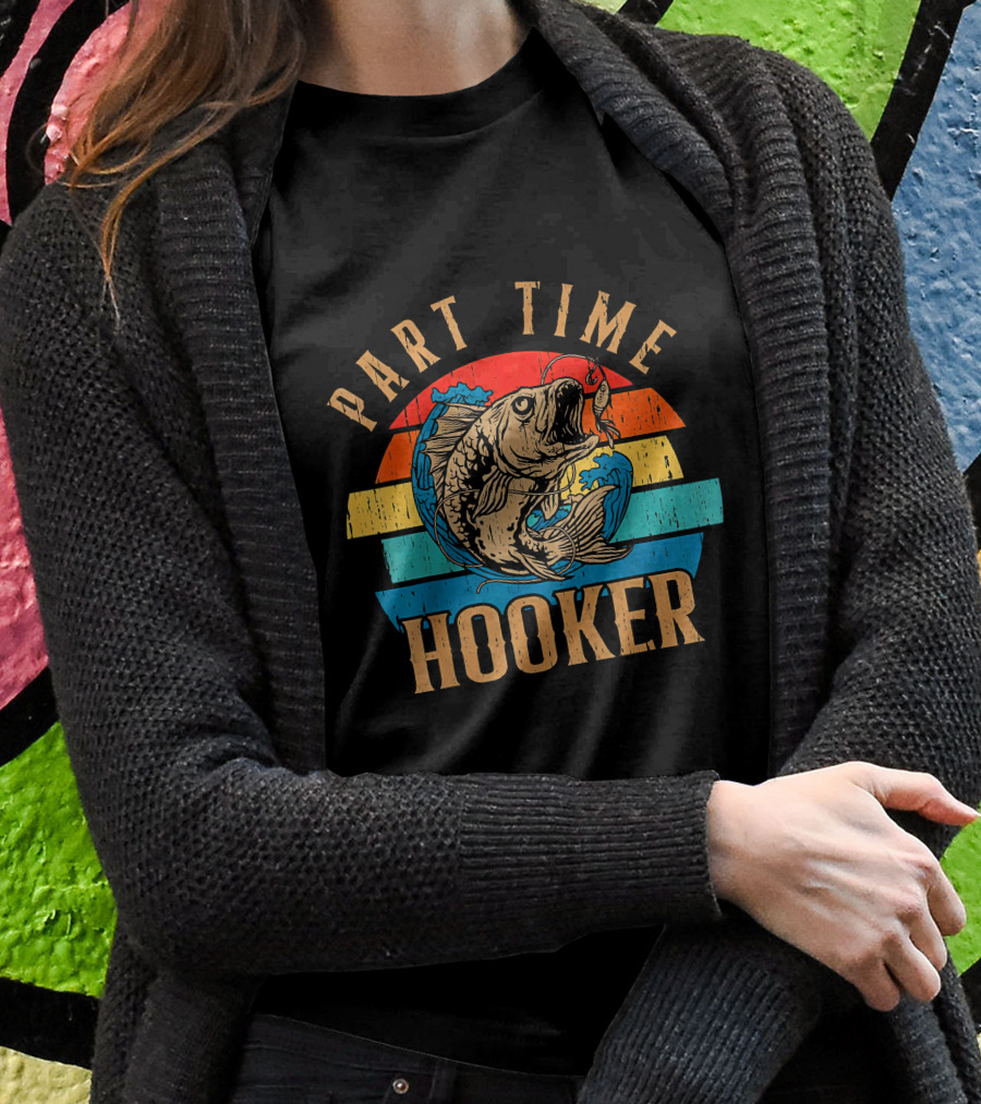 Part Time Hooker Fishing Vintage Sunset T-Shirt