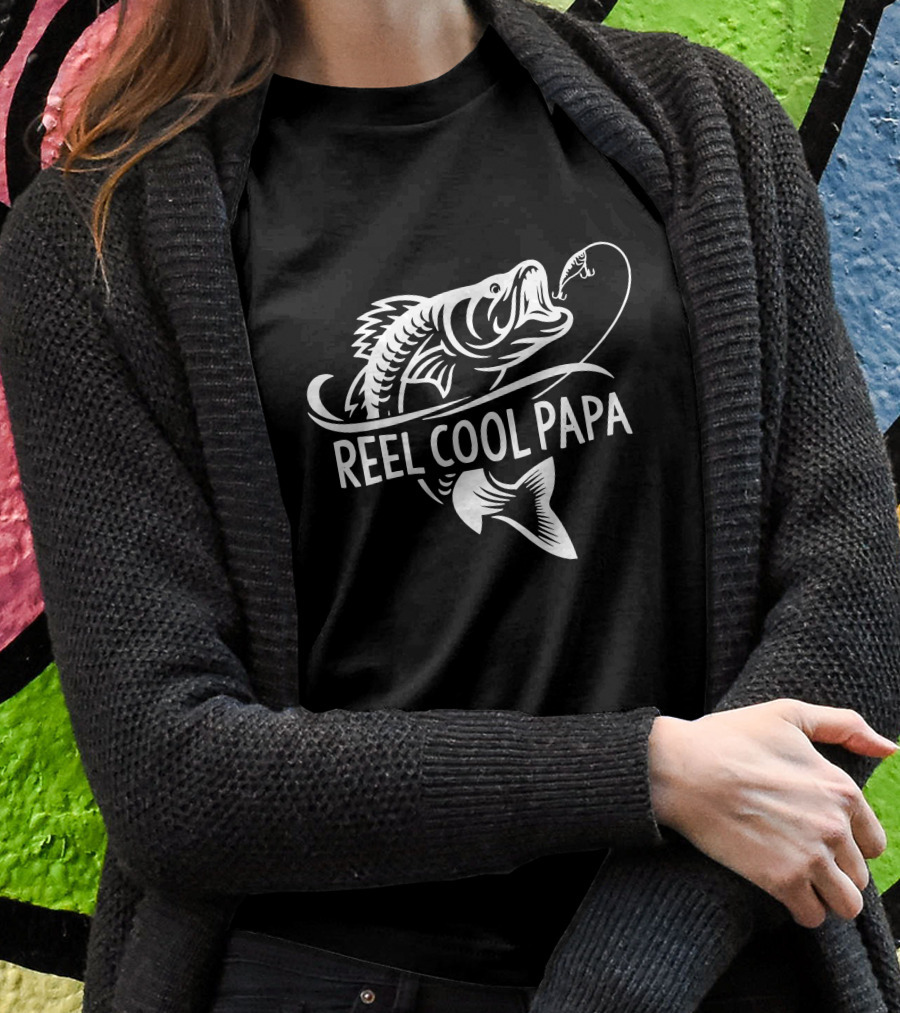 Reel Cool Papa Fishing Dad Father's Day Gift T-Shirt