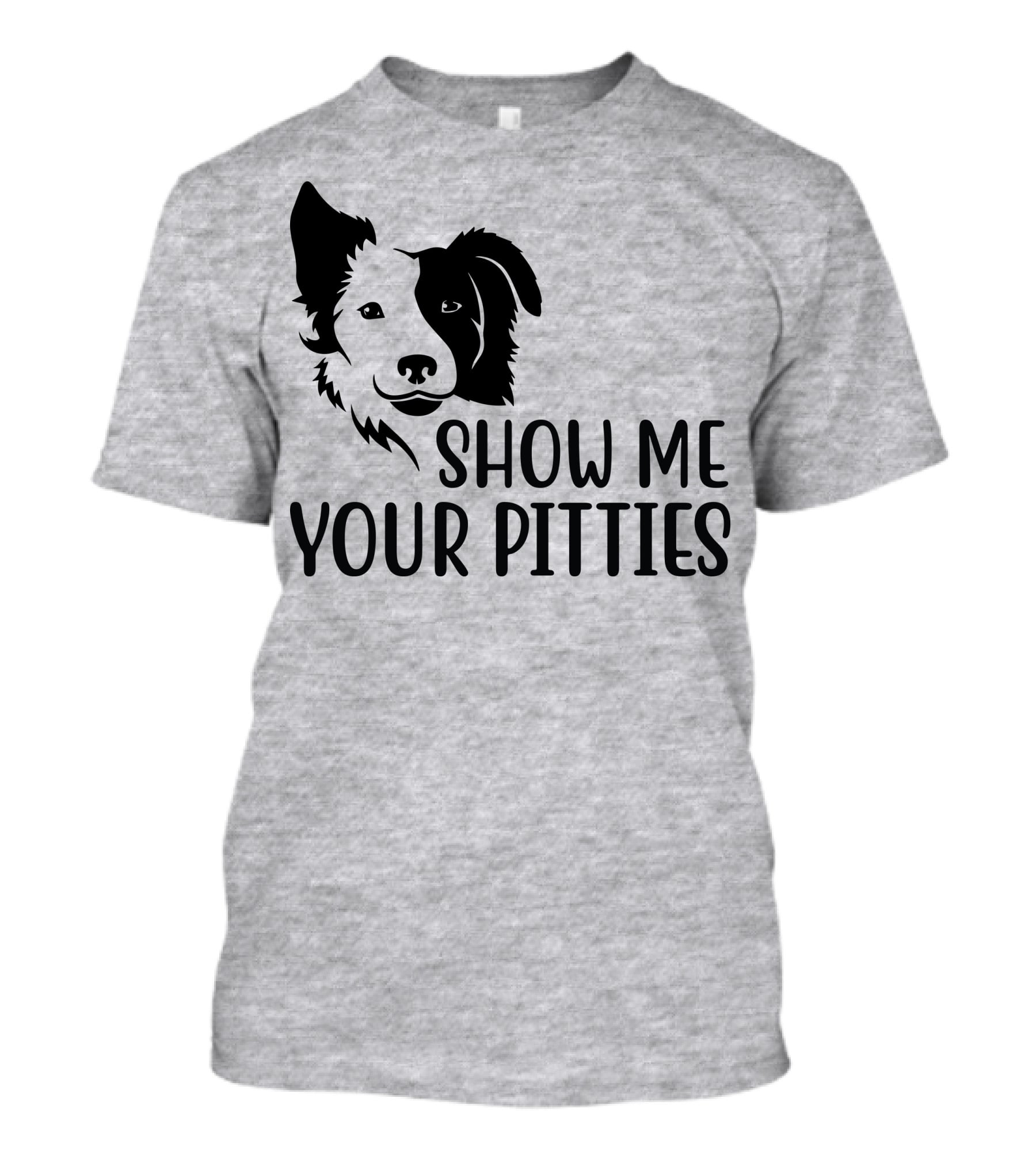 Show Me Your Pitties Dog Face Silhouette T-Shirt
