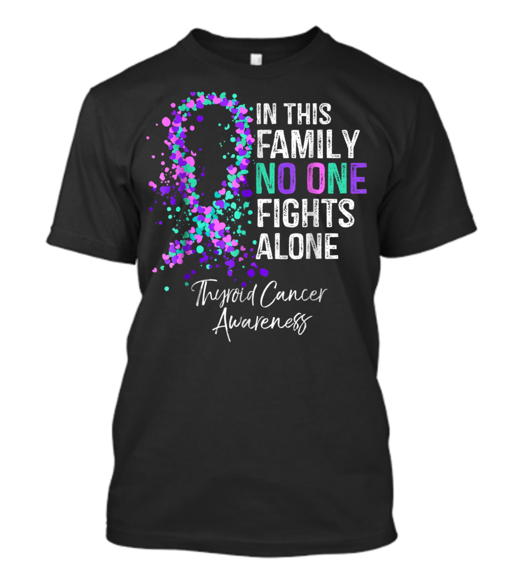 In This Family No One Fights Alone Thyroid Cancer Awareness T-Shirt