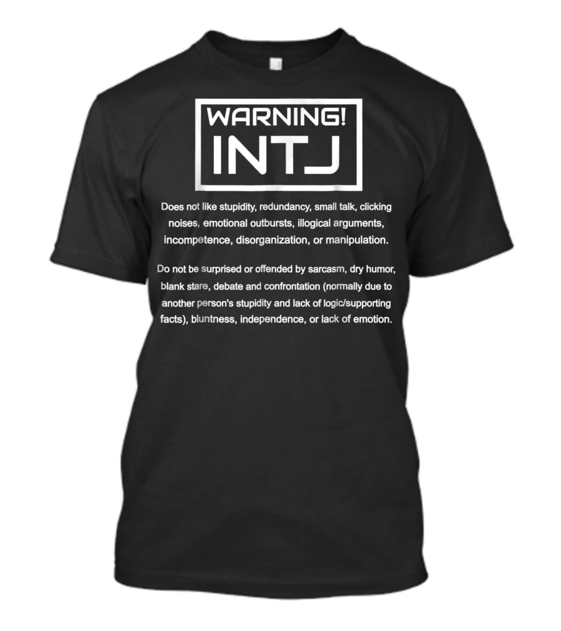 Warning INTJ Personality Type Does Not Like Stupidity Redundancy Small Talk Emotional Outbursts Sarcasm Dry Humor Debate Confrontation Independence T-Shirt