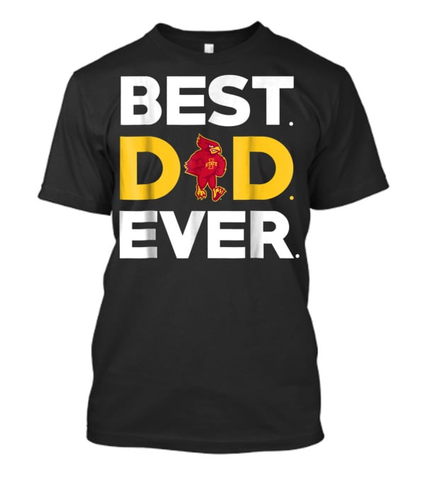 Iowa State Cyclones Best Dad Ever Cardinal T-Shirt