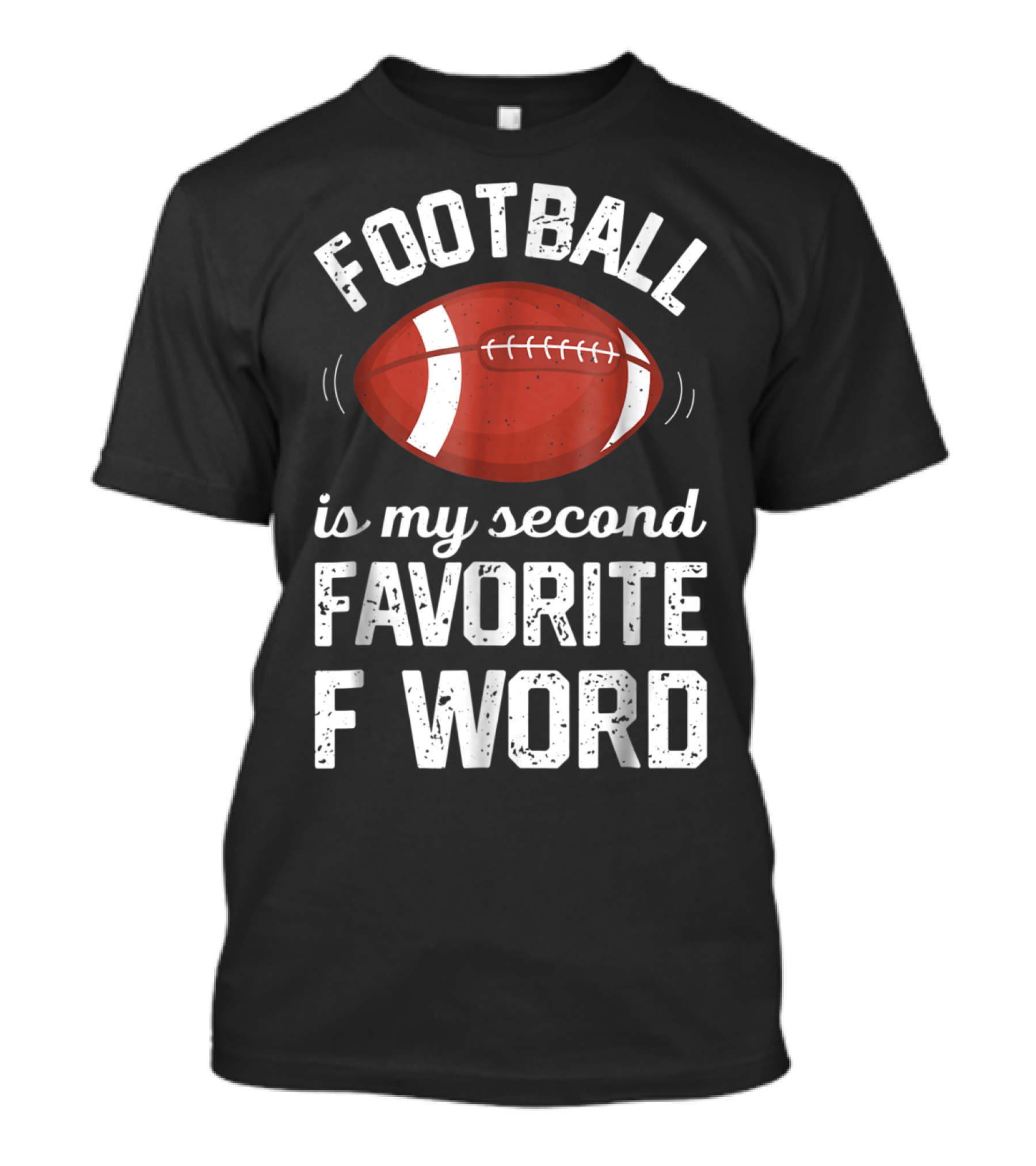Football Is My Second Favorite F Word T-Shirt