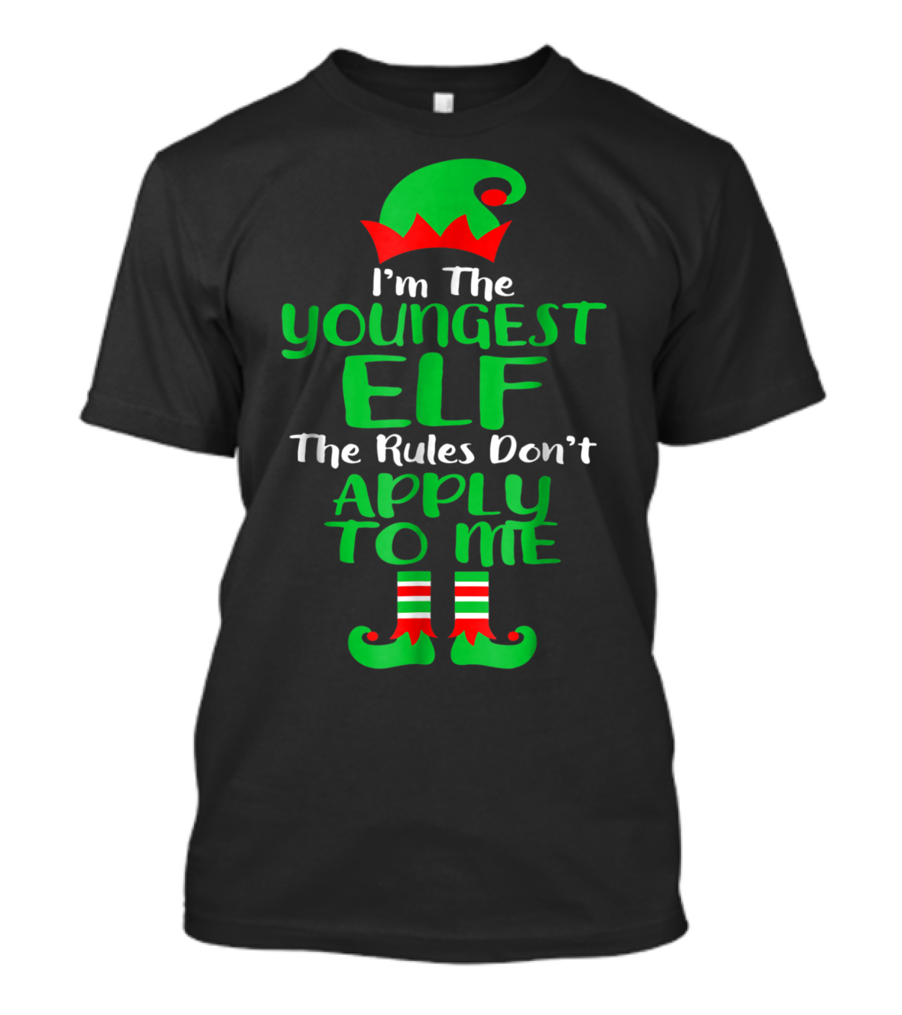I'm The Youngest Elf The Rules Don't Apply To Me T-Shirt