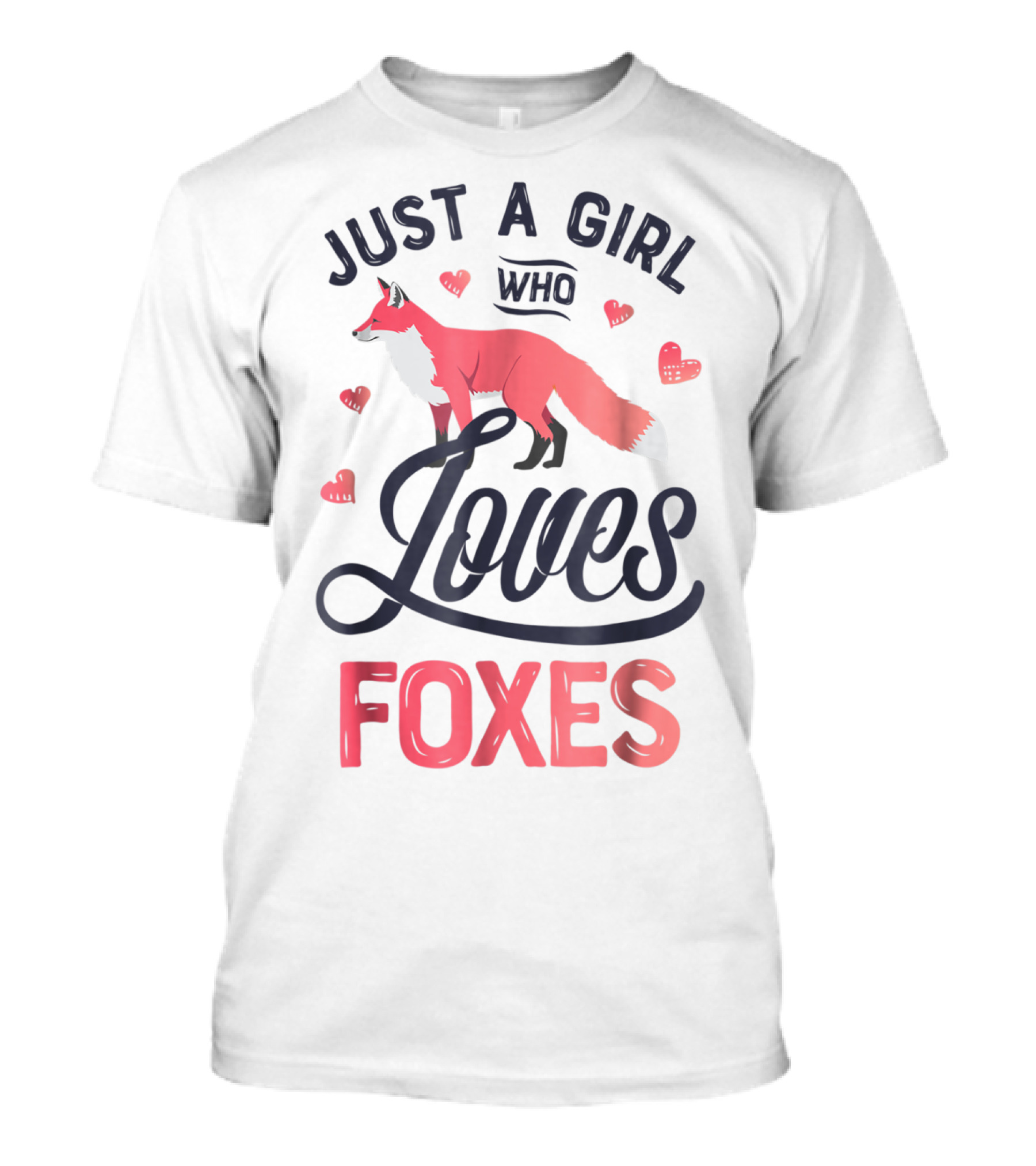 Just A Girl Who Loves Foxes With Heart Accents T-Shirt