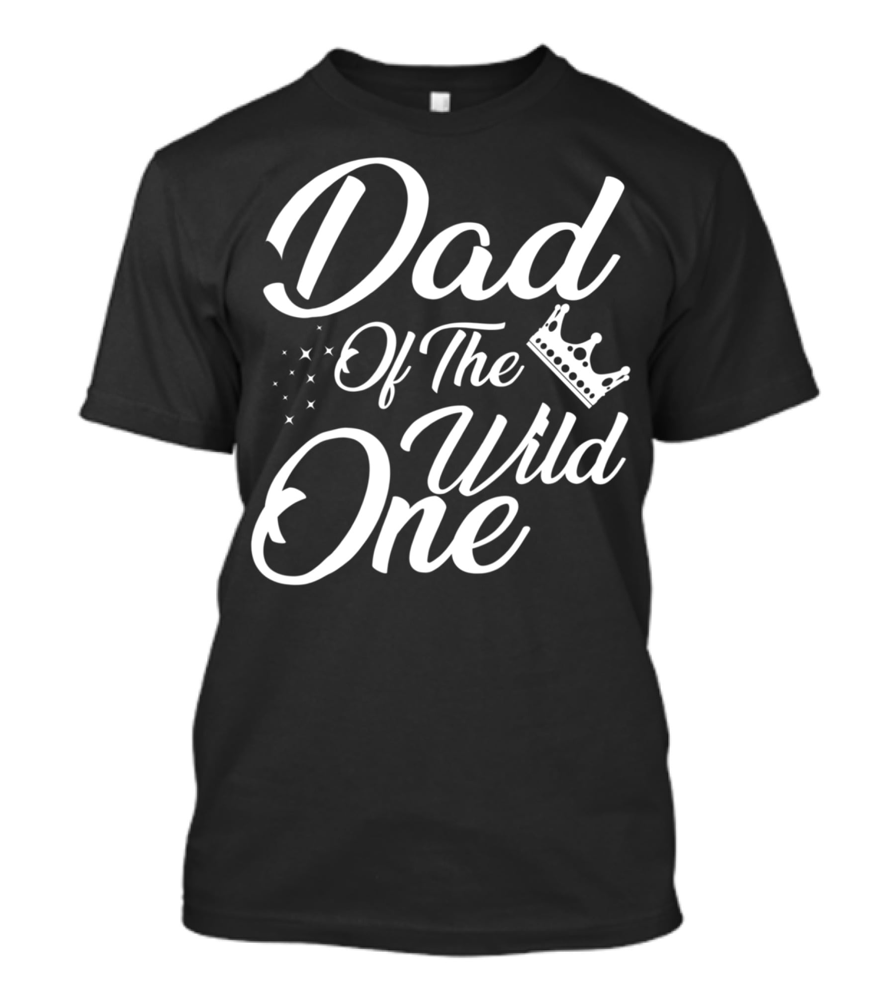 Dad Of The Wild One With Stars And Crown T-Shirt