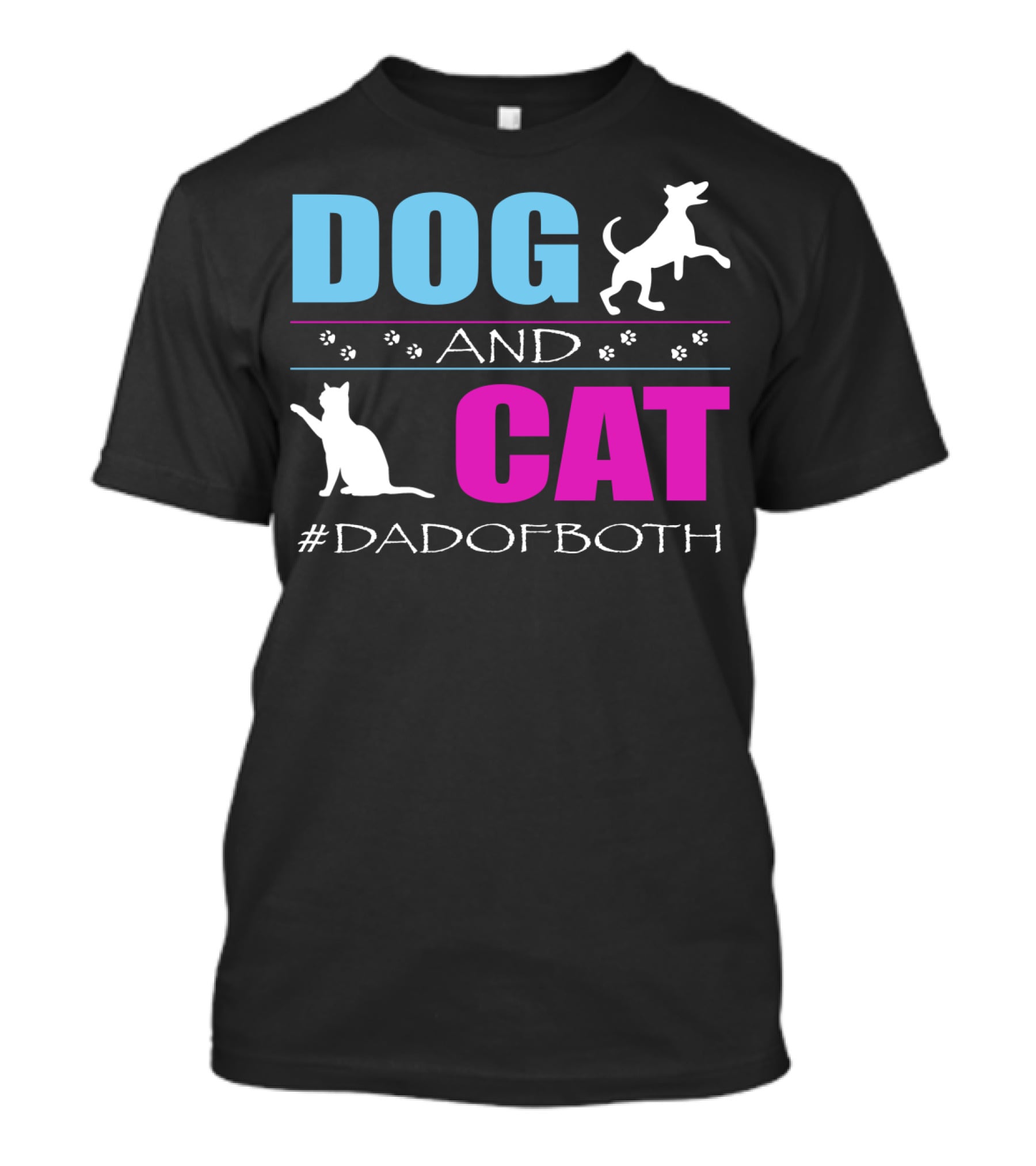 Dog And Cat I Am A Dad Of Both #DadOfBoth T-Shirt