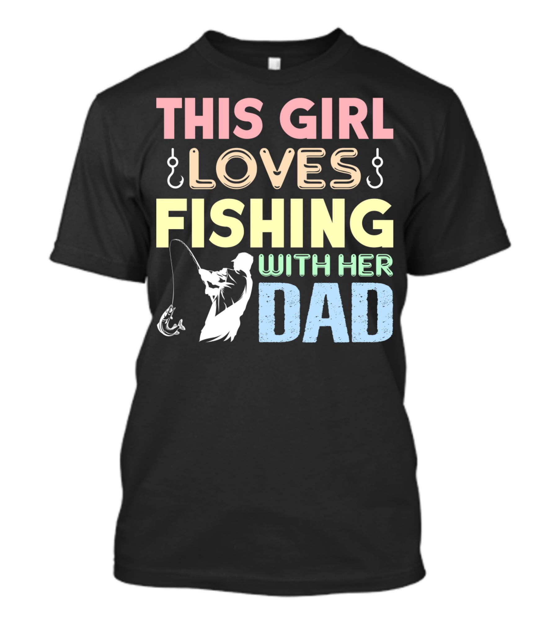 This Girl Loves Fishing With Her Dad Hook And Rod T-Shirt