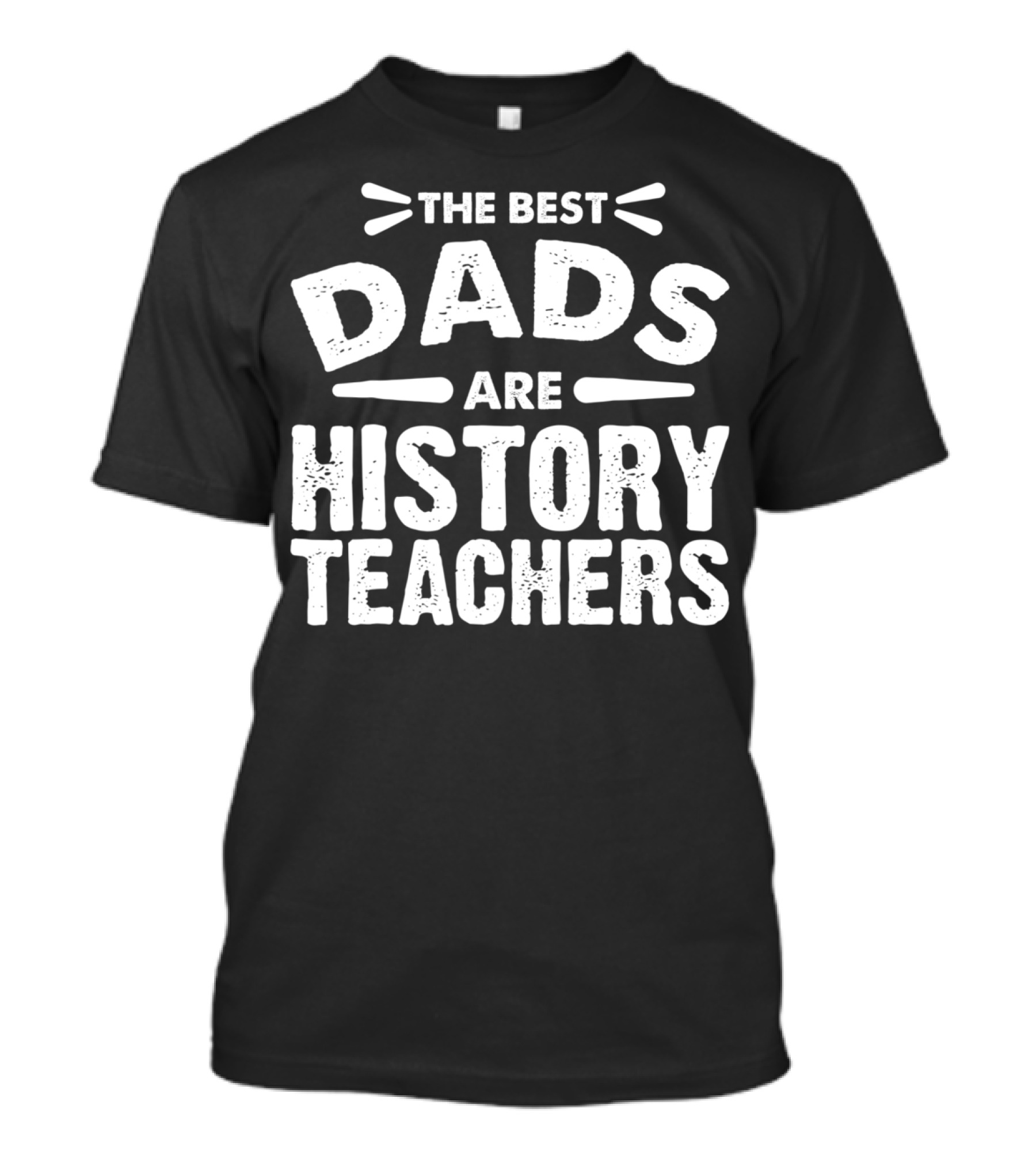 The Best Dads Are History Teachers T-Shirt