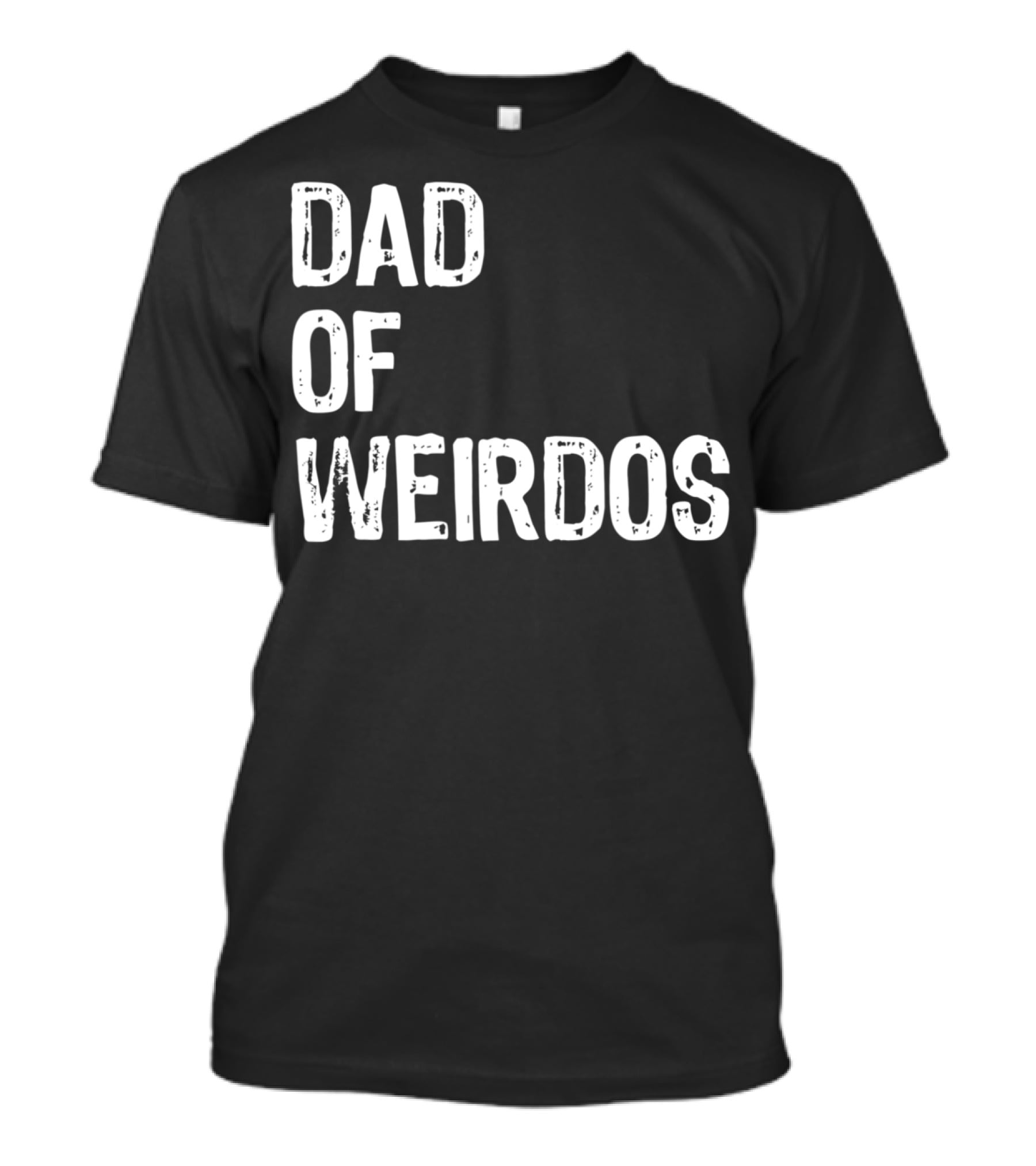 Mens DAD Of Weirdos Funny Weird Dad T-Shirt