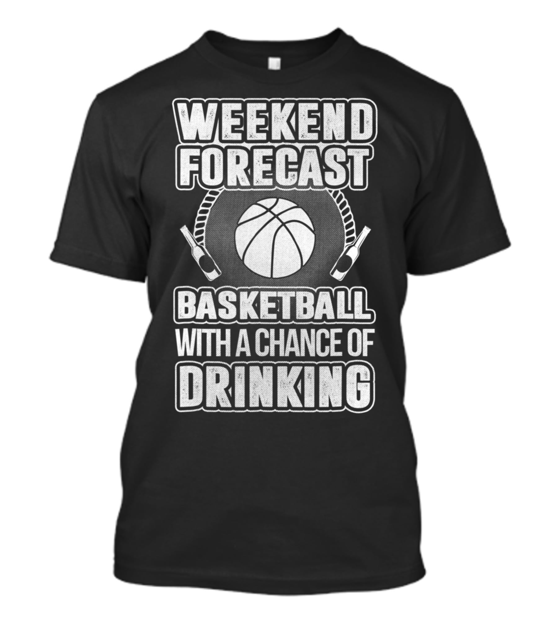 Weekend Forecast Basketball With A Chance Of Drinking T-Shirt