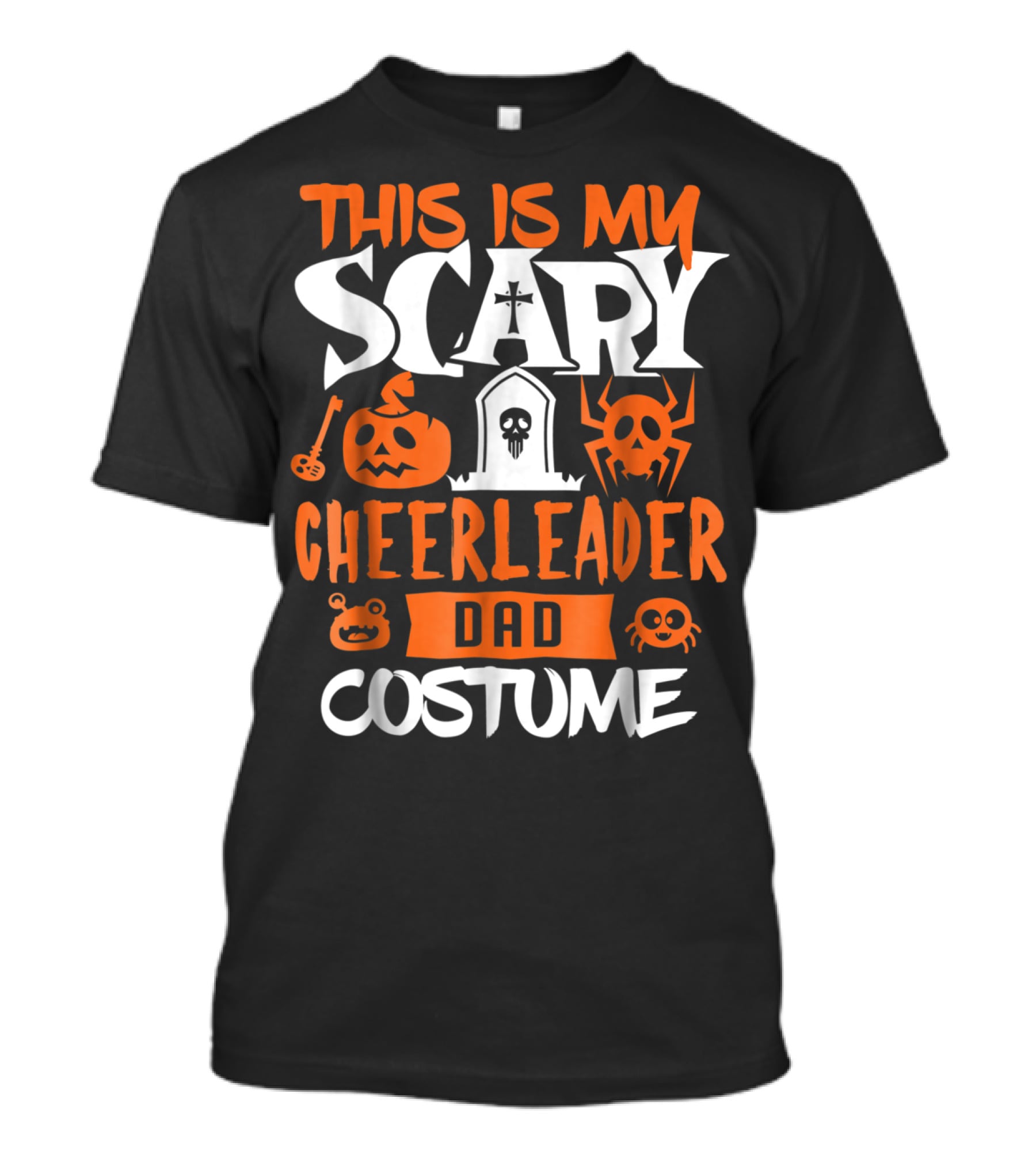 This Is My Scary Cheerleader Dad Costume T-Shirt