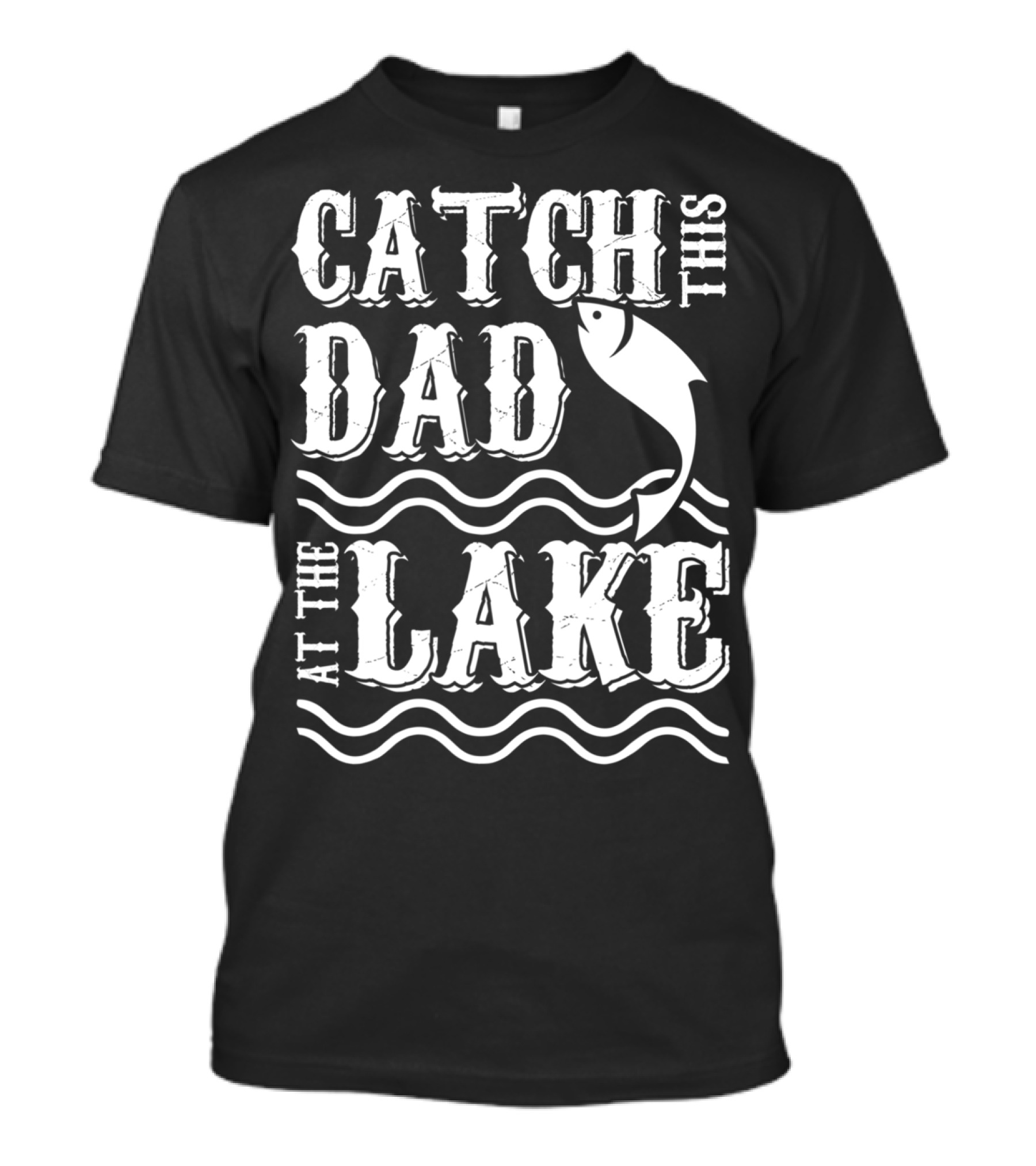 Catch This Dad At The Lake Family Matching Fishing 14 T-Shirt