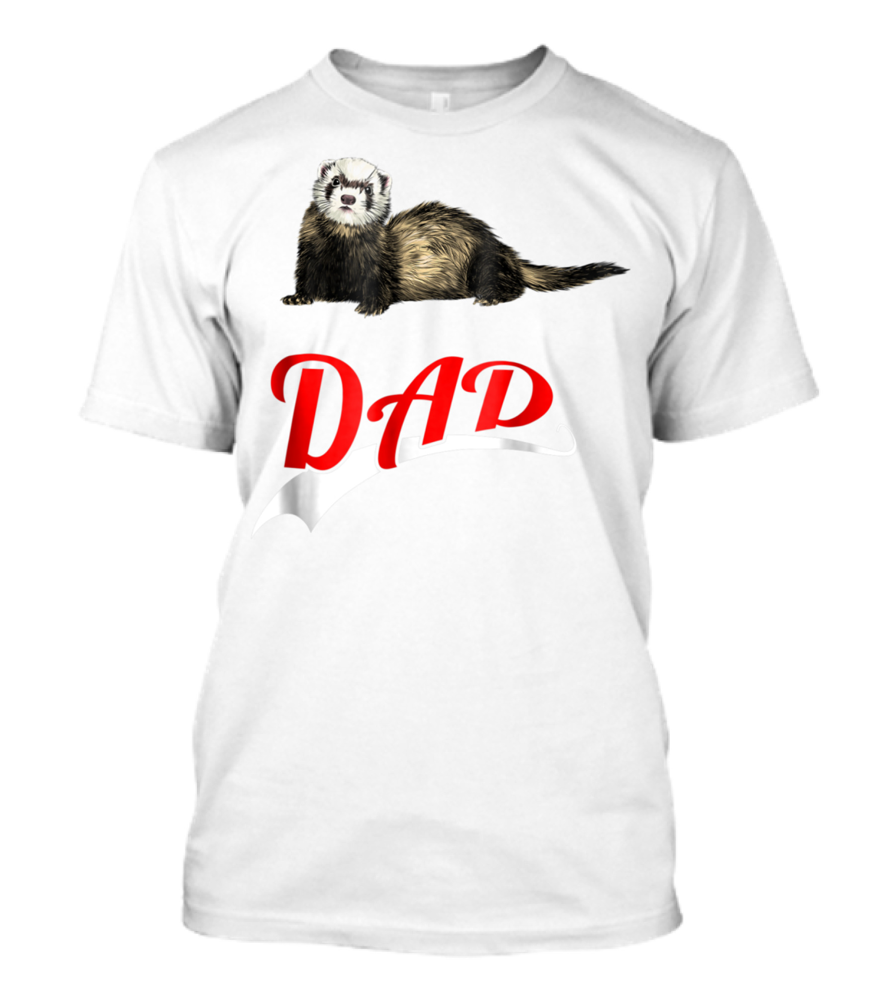 Ferret Dad Text With Realistic Animal Image T-Shirt