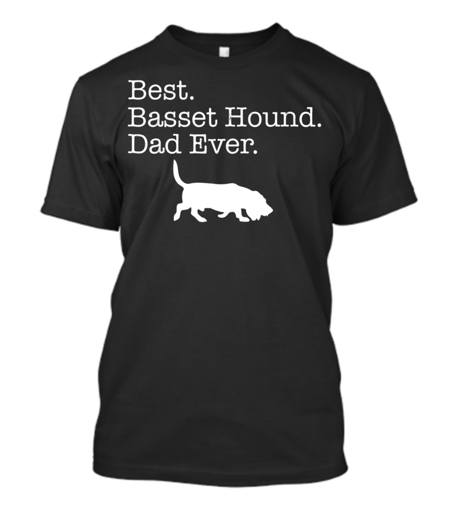 Best Basset Hound Dad Ever T-Shirt