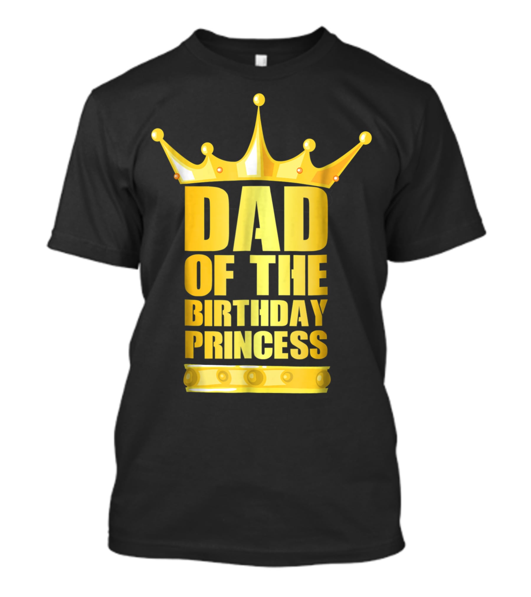 Dad Of The Birthday Princess Crown T-Shirt