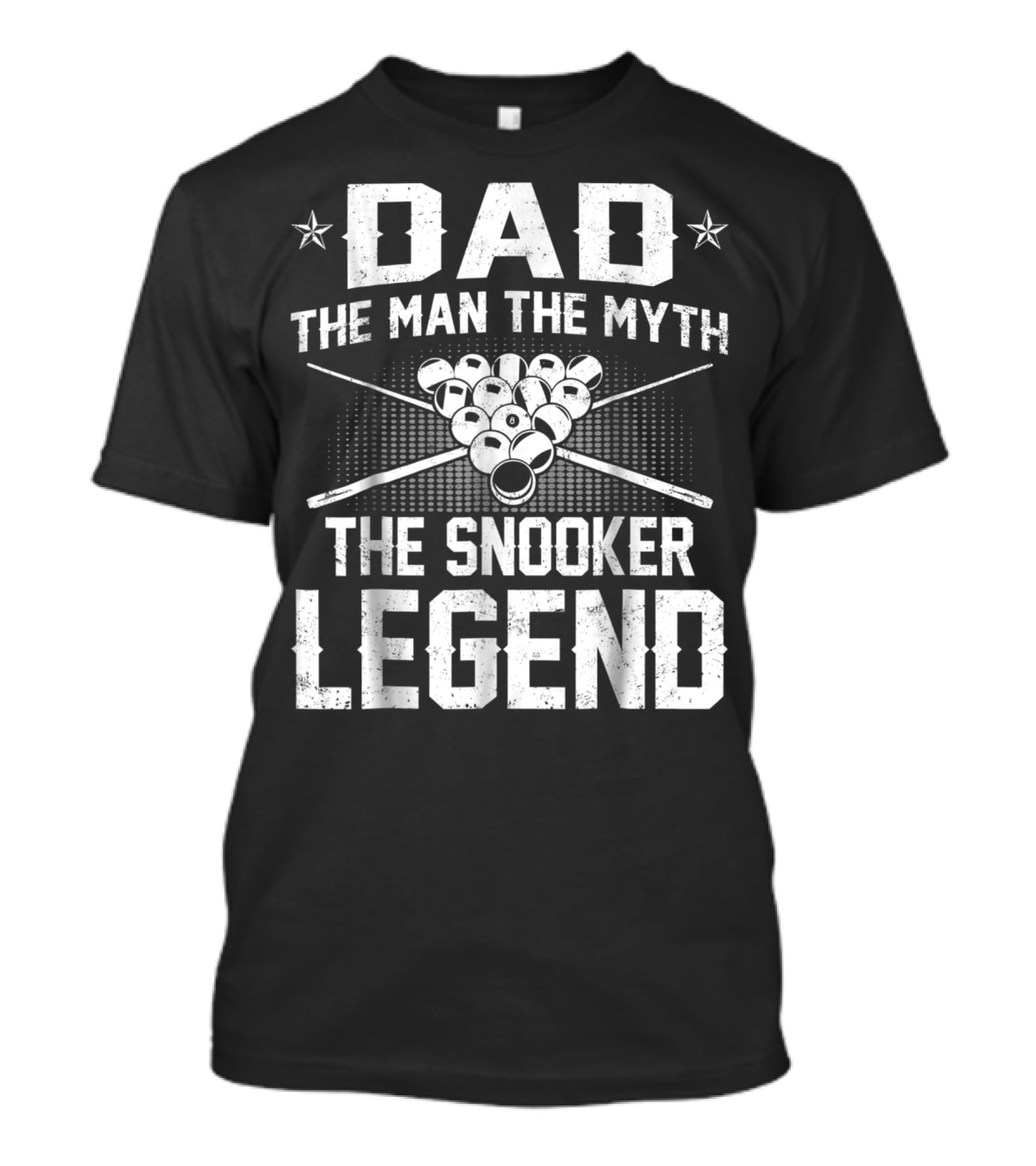 Dad The Man The Myth The Snooker Legend Pool Cue Ball T-Shirt