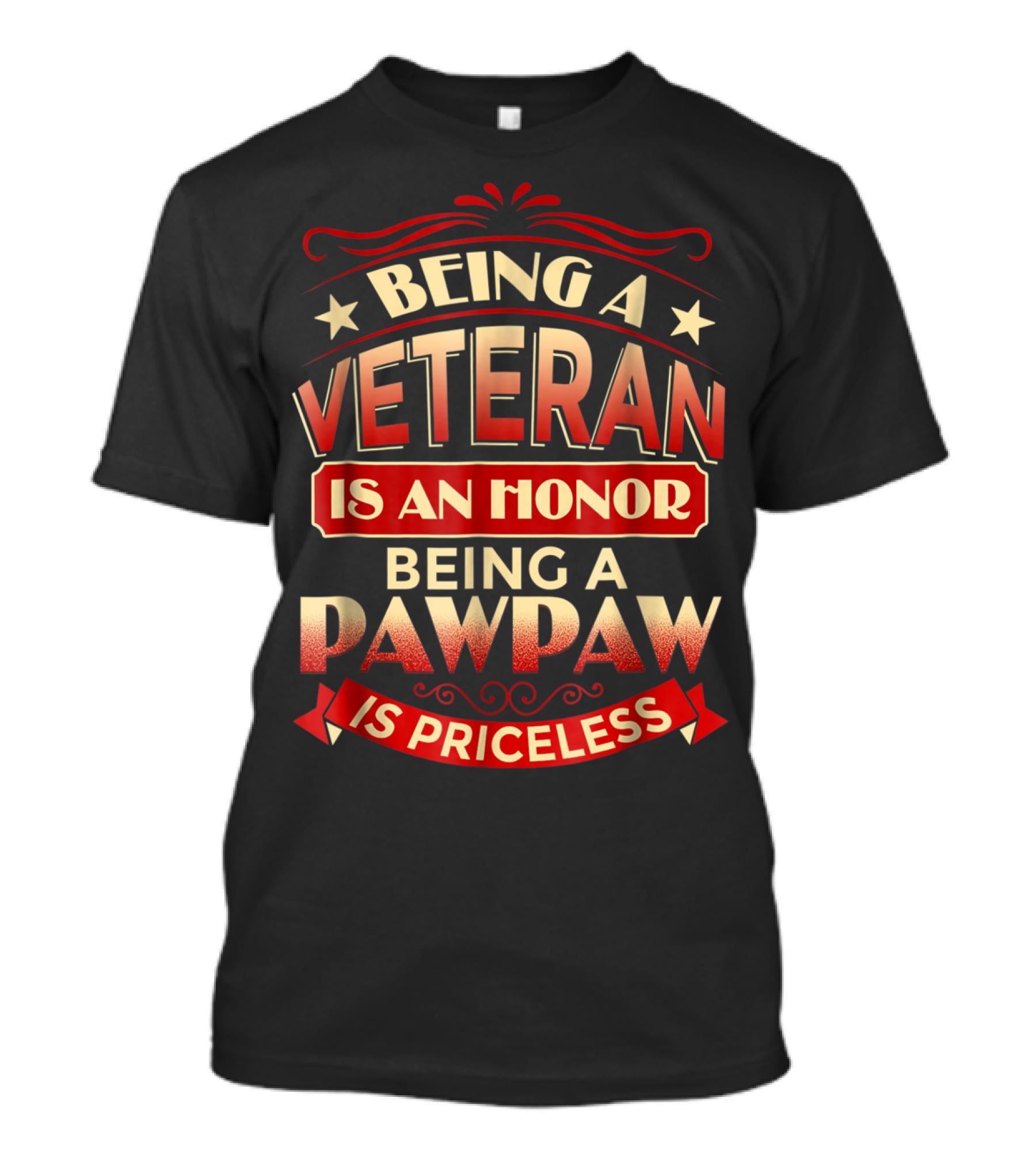 Being A Veteran Is An Honor Being A Pawpaw Is Priceless T-Shirt