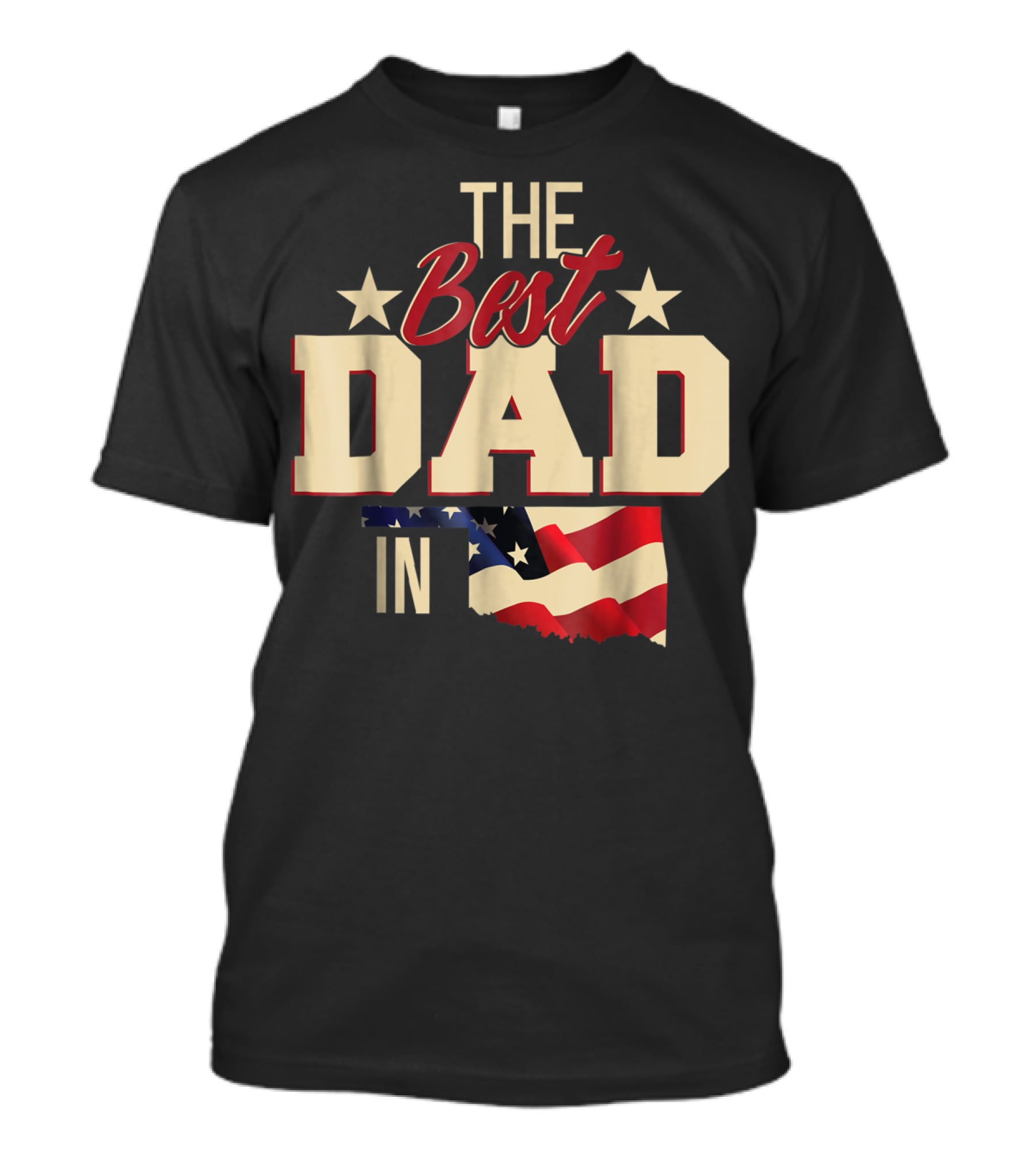 The Best Dad In Oklahoma With Stars And Flag T-Shirt