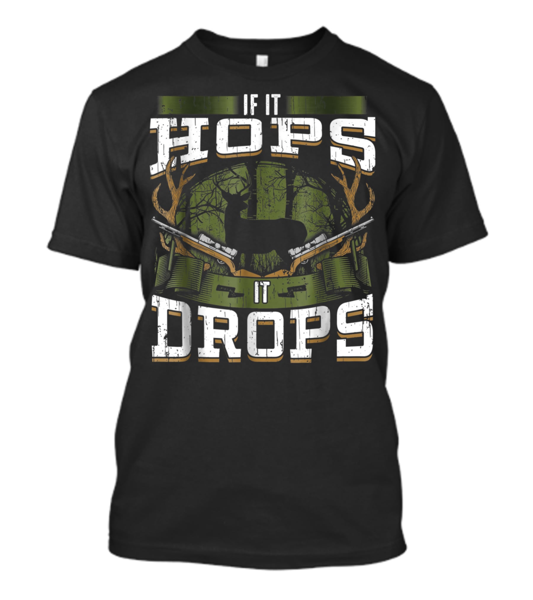 If It Hops It Drops Deer Hunting Dad Antlers And Guns T-Shirt