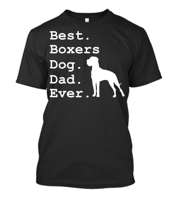 Best Boxers Dog Dad Ever Funny Dogs Lovers T-Shirt