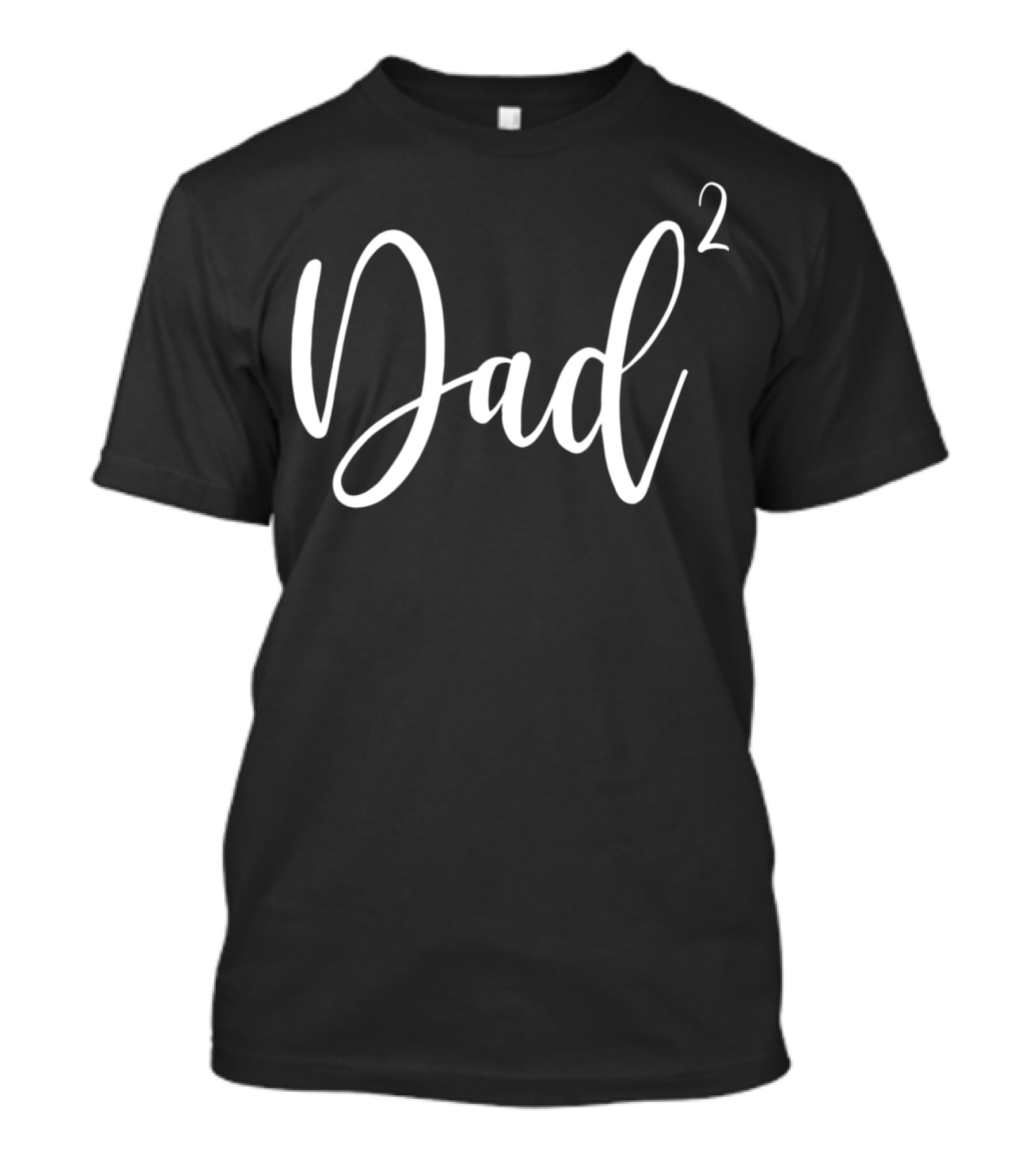 Dad Squared Dad2 For Father Of 268 T-Shirt