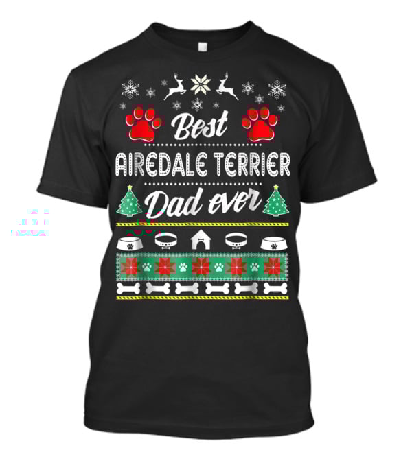 Best Airedale Terrier Dad Ever Christmas Ugly T-Shirt