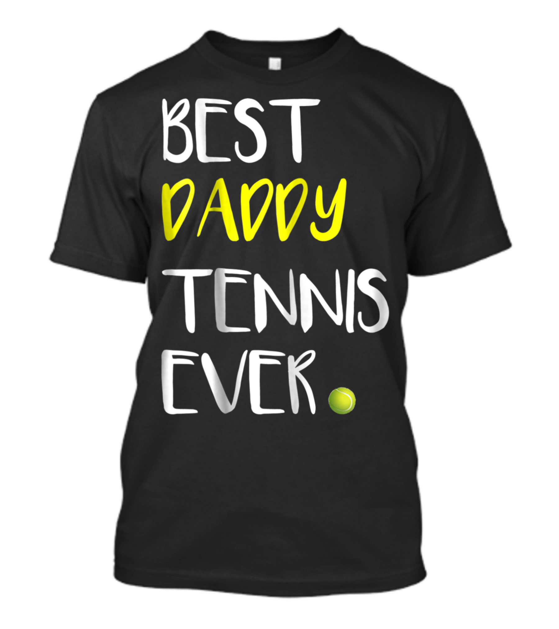 Best Daddy Tennis Ever From Tennis Lover84 Tennis Ball T-Shirt