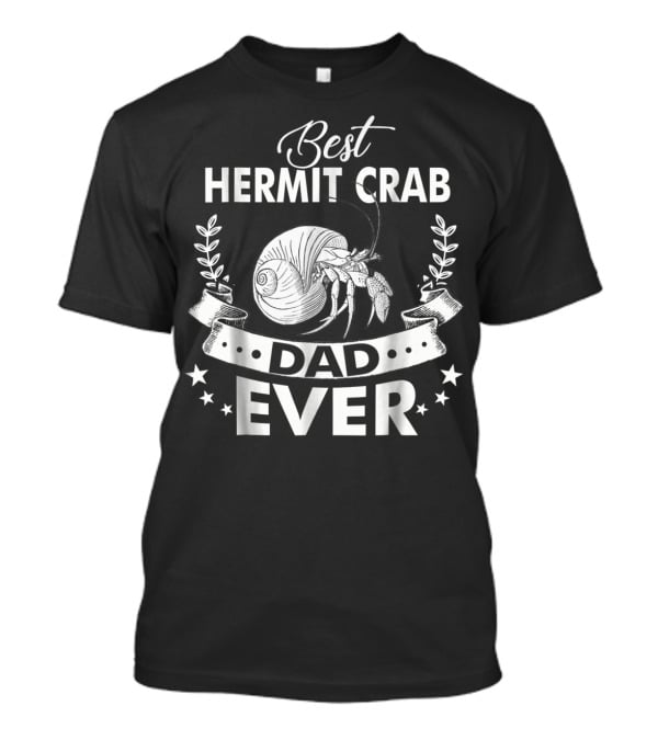 Best Hermit Crab Dad Ever T-Shirt
