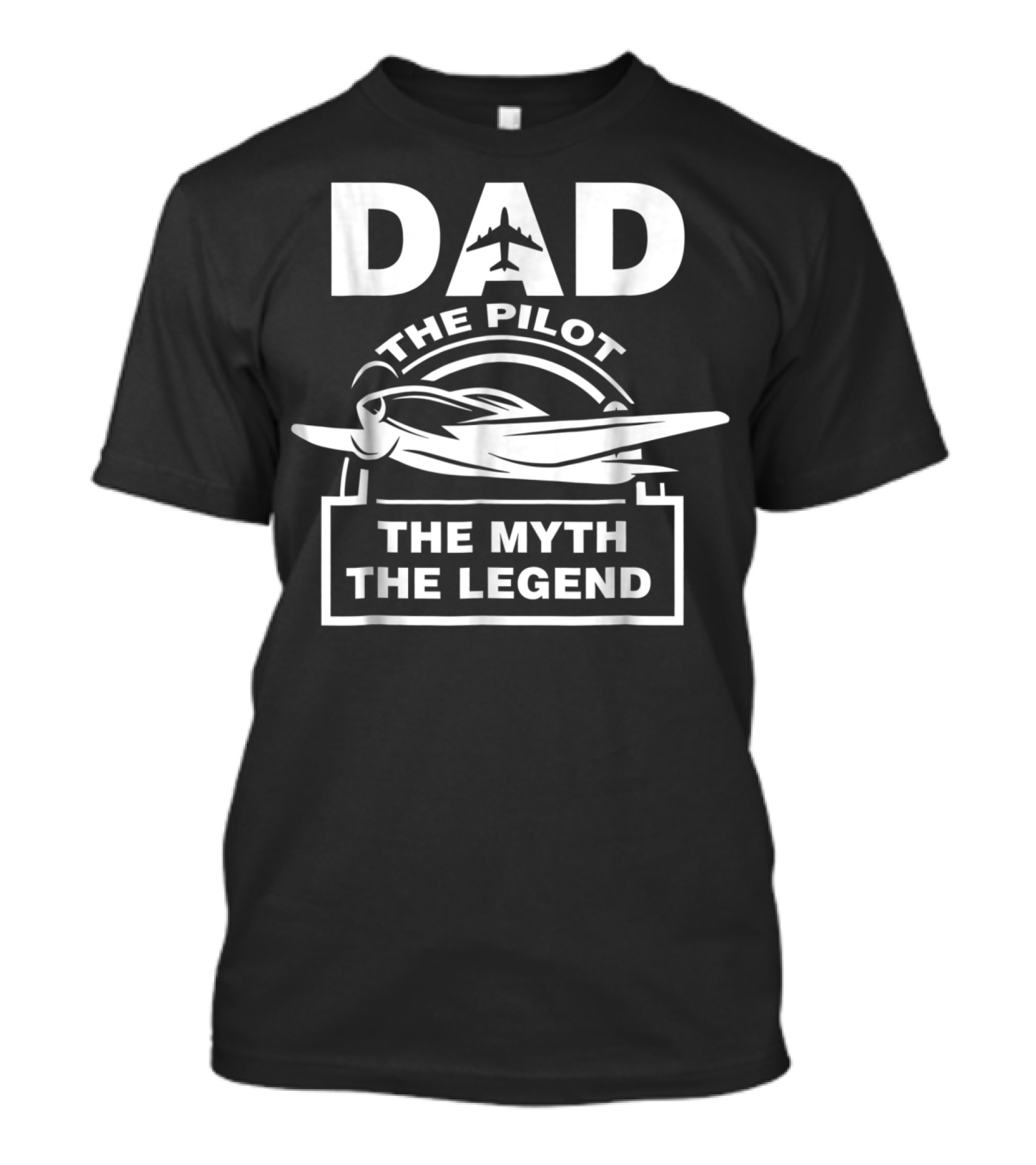 Dad The Pilot The Myth The Legend Airplane T-Shirt