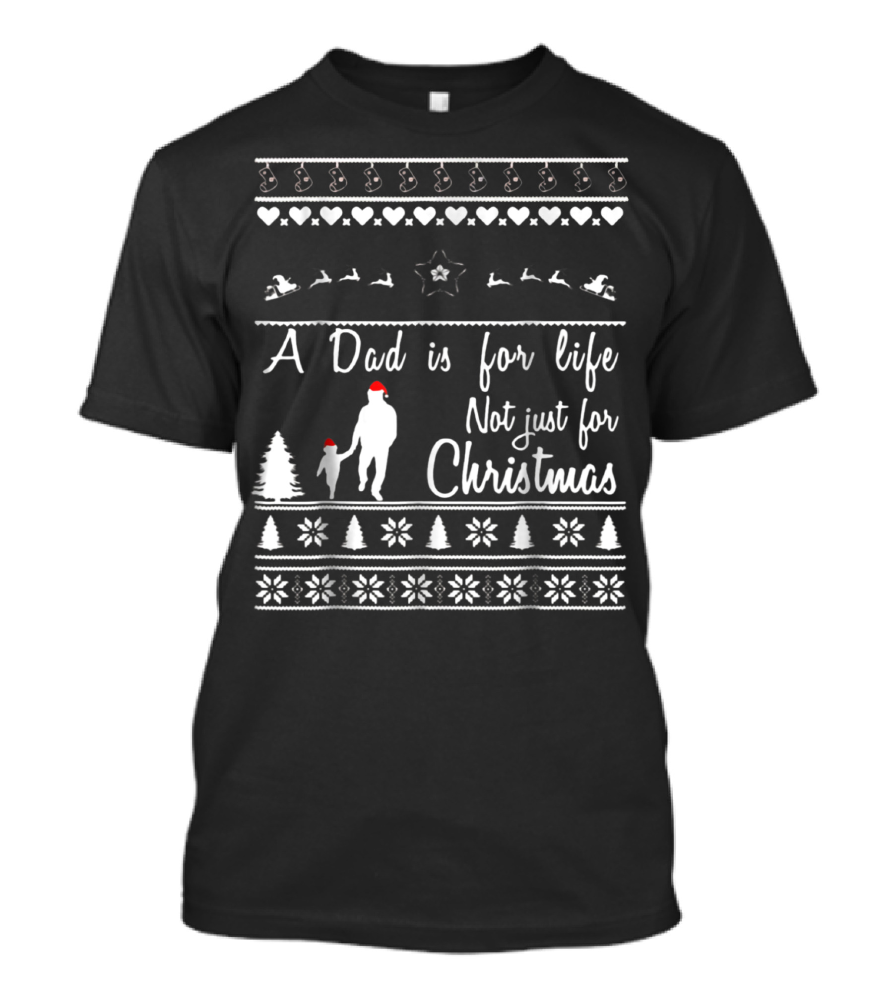 A Dad Is For Life Not Just For Christmas Silhouette Santa Hats Snowflakes T-Shirt