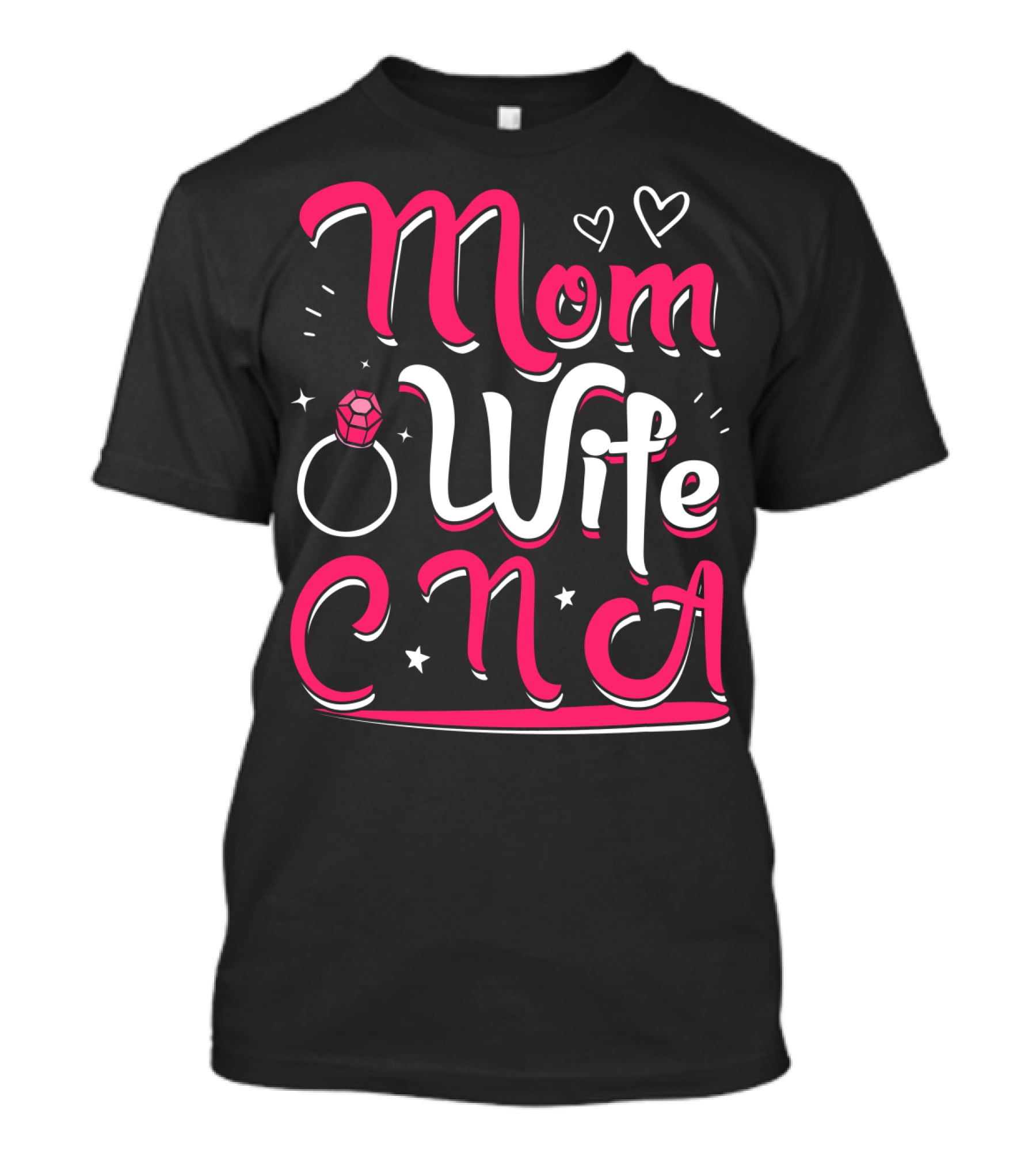 Mom Wife CNA Nurse Pride Nursing Life T-Shirt
