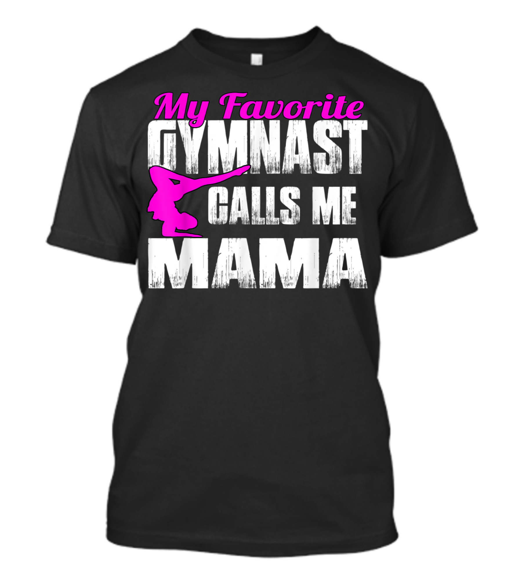 My Favorite Gymnast Calls Me Mama T-Shirt