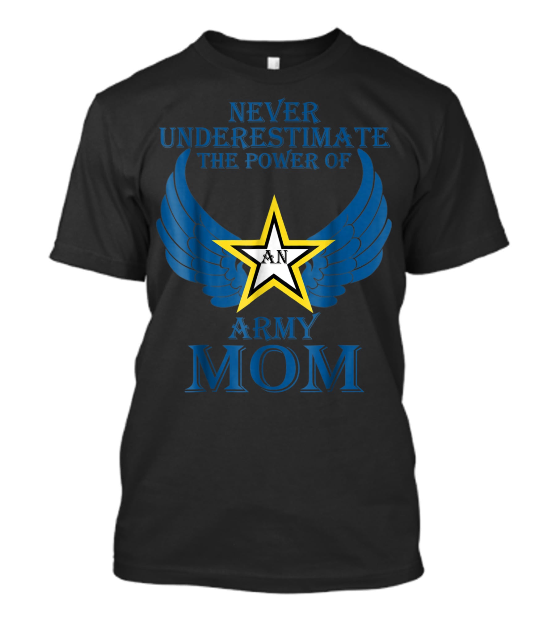 Never Underestimate The Power Of An Army Mom T-Shirt