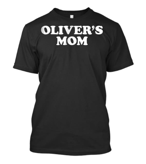 Oliver's Mom Mother's Day T-Shirt