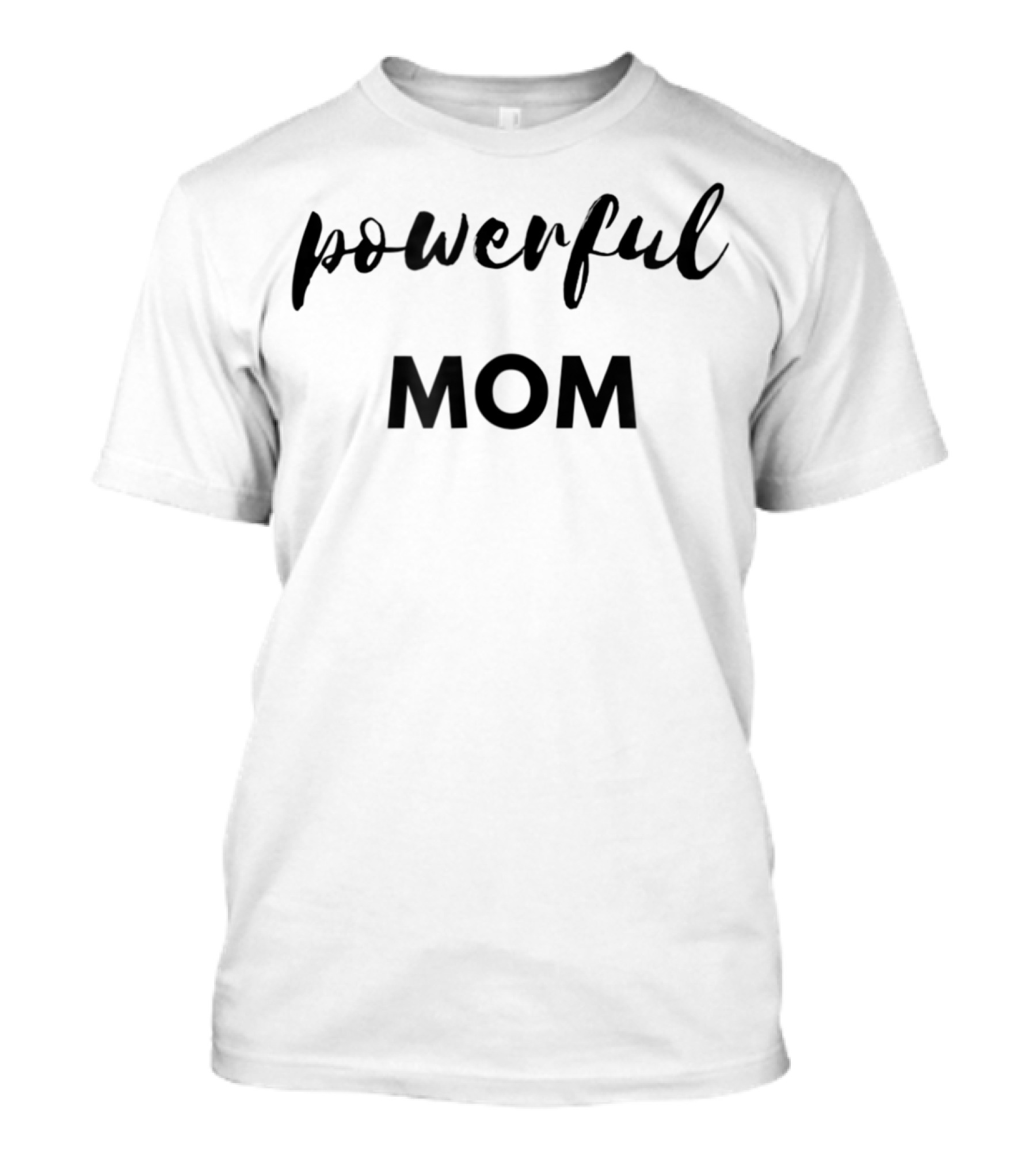 Powerful Mom T-Shirt