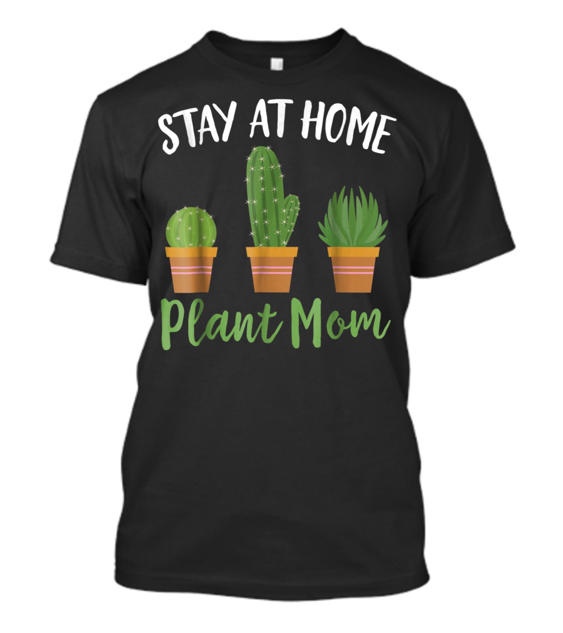 Stay At Home Plant Mom Succulent Cactus Gardening T-Shirt