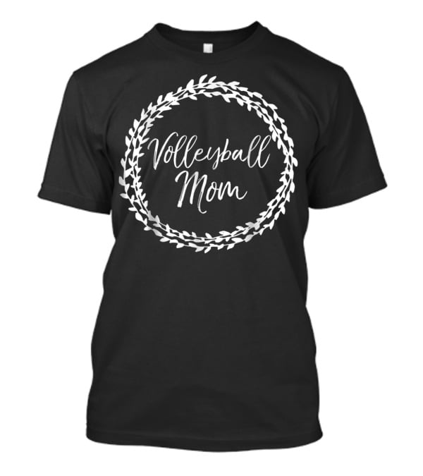 Volleyball Mom Cute Stylish Sports Mother Tee48 T-Shirt